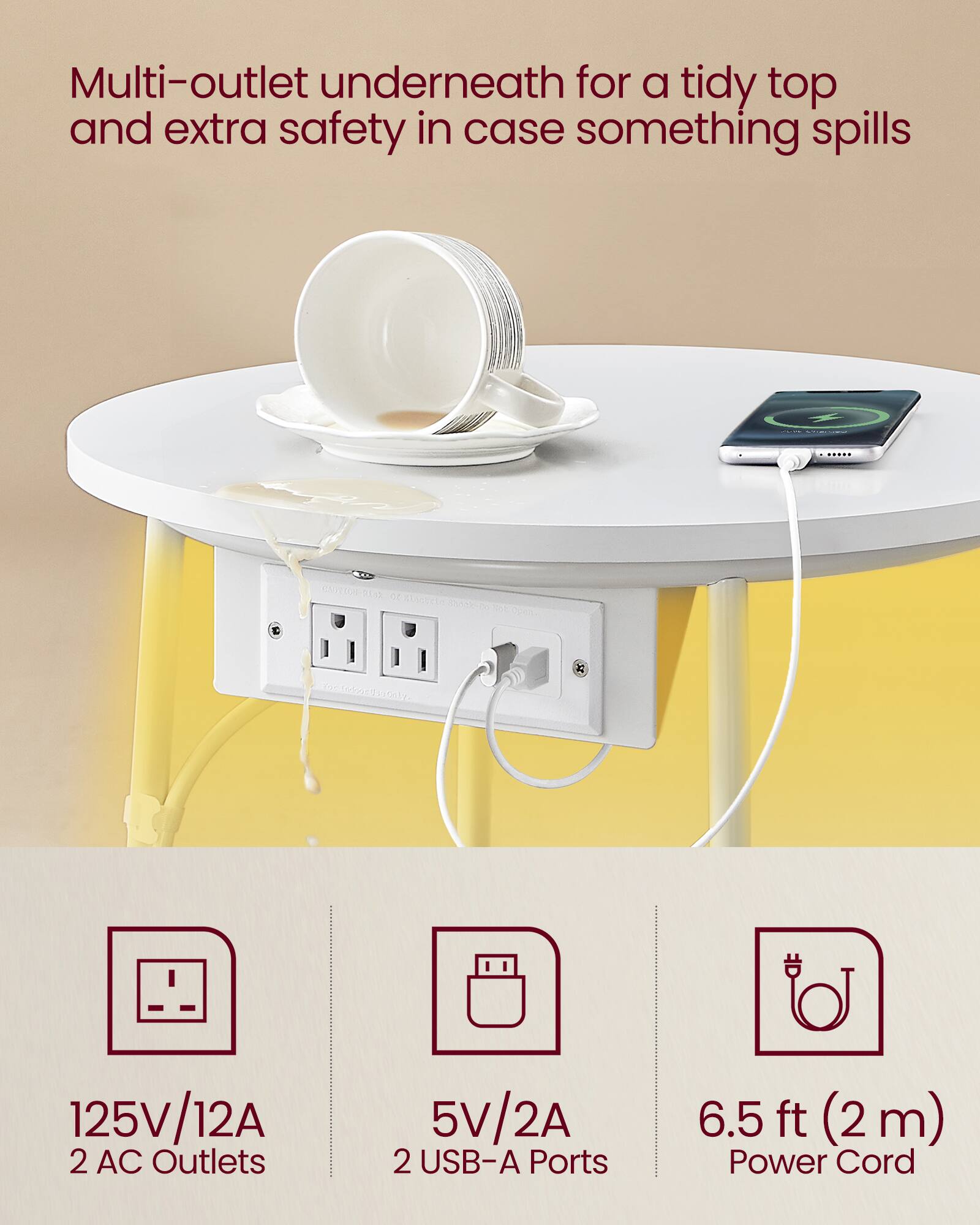 Multi-outlet underneath for a tidy top and extra safety in case something spills

CNTEION REX

- 125V/12A
- 2 AC Outlets
- 5V/2A
- 2 USB-A Ports
- 6.5 ft (2 m) Power Cord