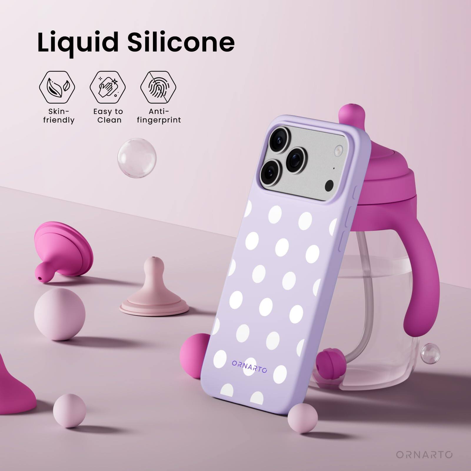 Liquid Silicone  
Skin-friendly  
Easy to Clean  
Anti-fingerprint  
ORNARTO