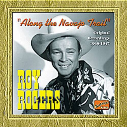 Roy Rogers - 1945-47-Along the Navajo Trail   - COMPACT DISCS [CD] price history on PriceWatchPro