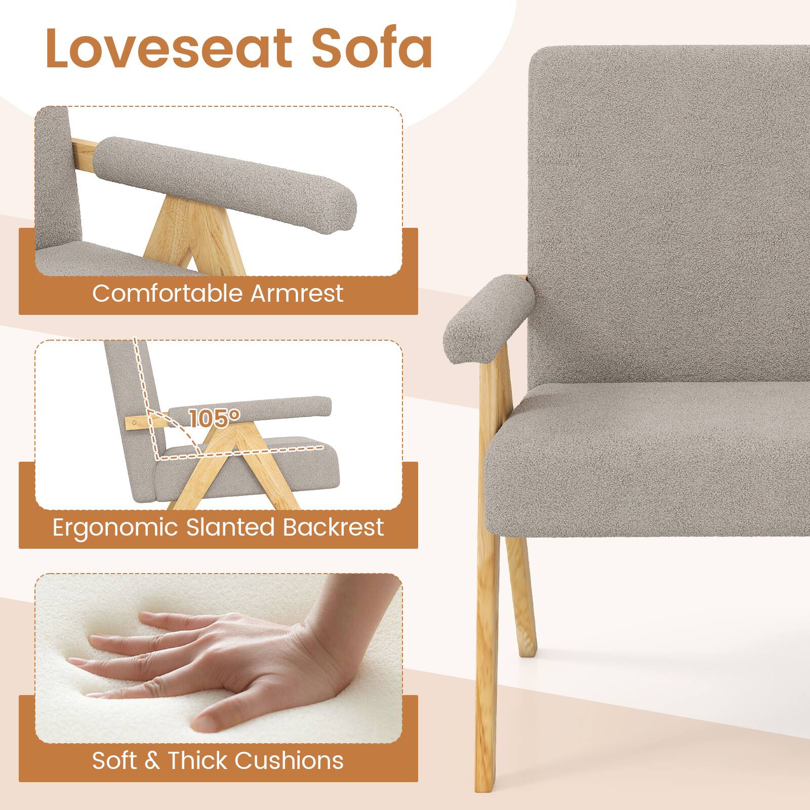 Loveseat Sofa

- Comfortable Armrest
- Ergonomic Slanted Backrest (105°)
- Soft & Thick Cushions