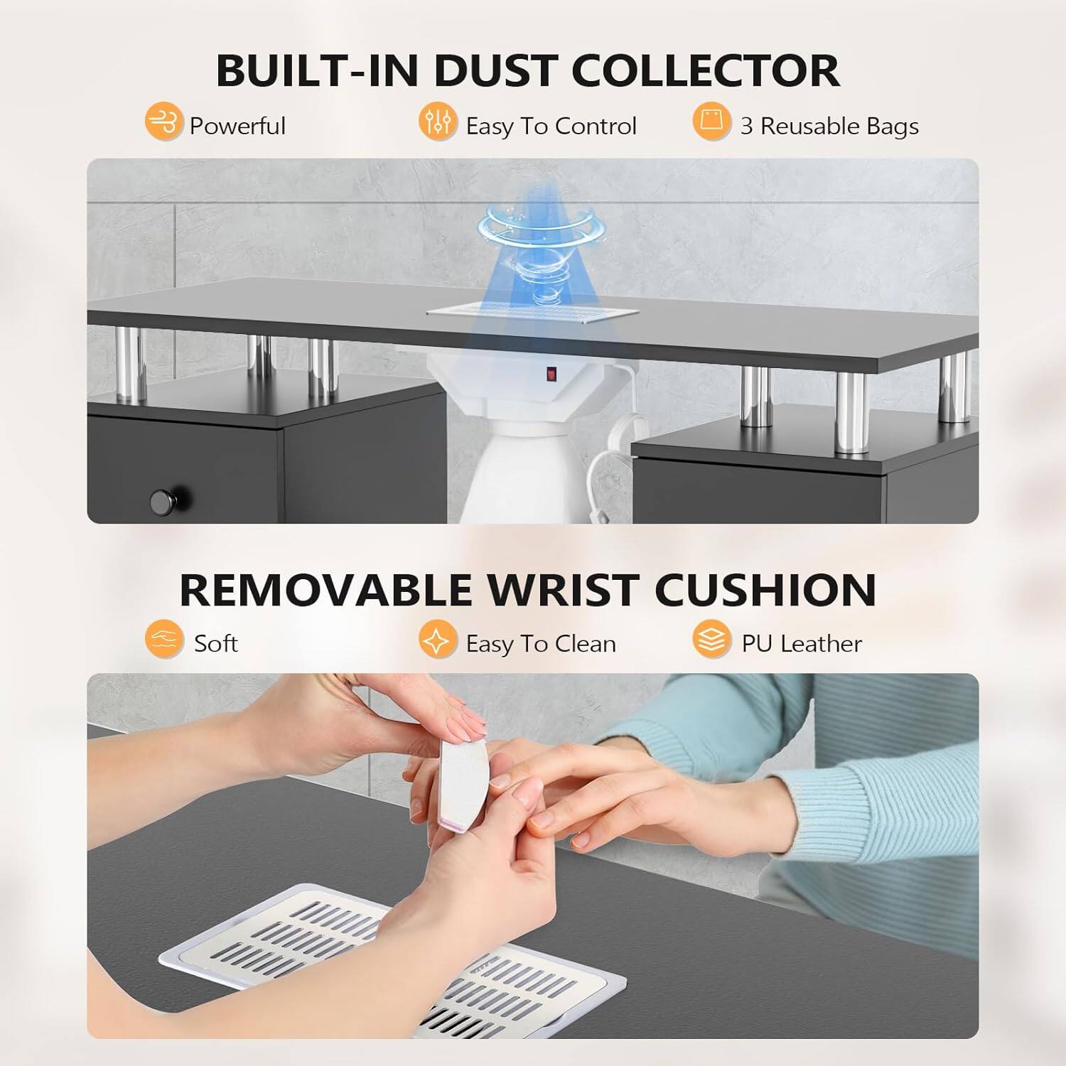 BUILT-IN DUST COLLECTOR  
- Powerful  
- Easy To Control  
- 3 Reusable Bags  

REMOVABLE WRIST CUSHION  
- Soft  
- Easy To Clean  
- PU Leather