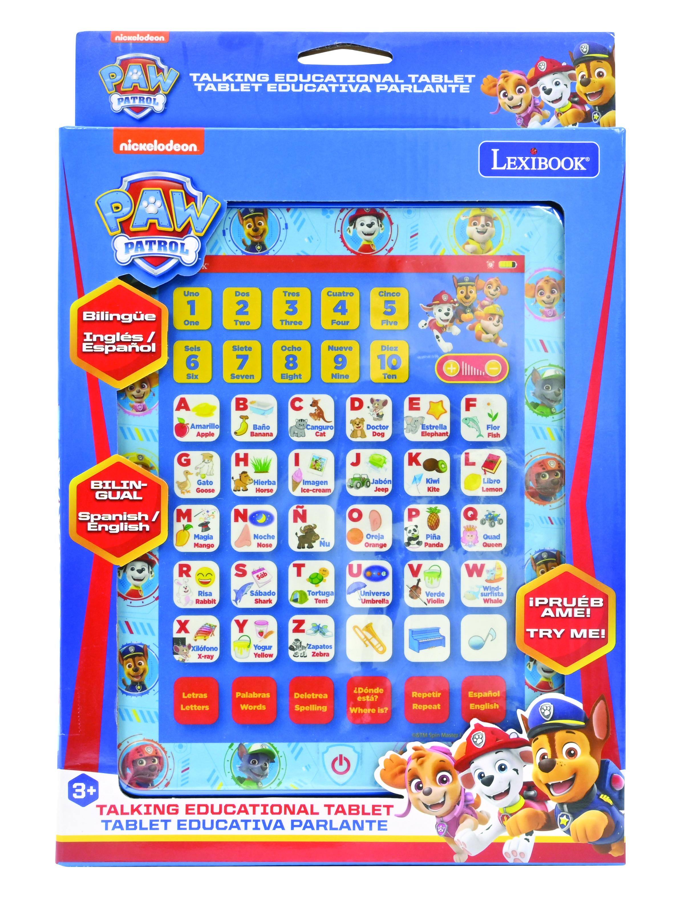 nickelodeon PAW PATROL LEXIBOOK Bilingüe Inglés / Español  
Uno 1 One  
Dos 2 Two  
Tres 3 Three  
Cuatro 4 Four  
Cinco 5 Five  
Seis 6 Six  
Siete 7 Seven  
Ocho 8 Eight  
Nueve 9 Nine  
Diez 10 Ten  

A - Apple  
B - Banana  
C - Canguro  
D - Doctor  
E - Estrella  
F - Fish  
G - Gato  
H - Hierba  
I - Imagen  
J - Jabón  
K - Kite  
L - Libro  
M - Mango  
N - Noche  
O - Orange  
P - Panda  
Q - Quad  
R - Risa  
S - Sabado  
T - Tortuga  
U - Universo  
V - Violin  
W - Wind surfista  
X - Xllfono  
Y - Yogur  
Z - Zapatos  

Letras Letters  
Palabras Words  
Deletrea Spelling  
¿Dónde está? Where is?  
Repetir Repeat  
Español English  

BILIN-GUAL Spanish / English  
3+  
TALK