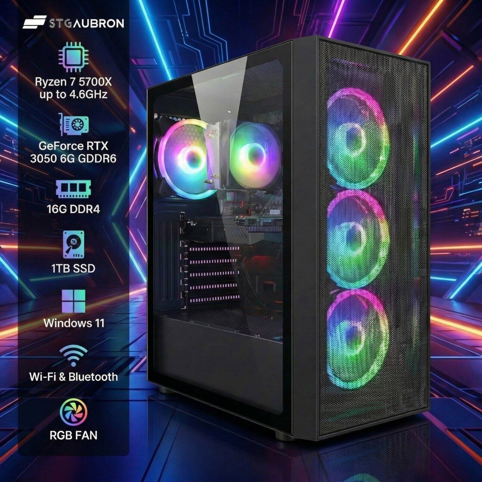 STGAUBRON  
Ryzen 7 5700X up to 4.6GHz  
GeForce RTX 3050 6G GDDR6  
16G DDR4  
1TB SSD  
Windows 11  
Wi-Fi & Bluetooth  
RGB FAN