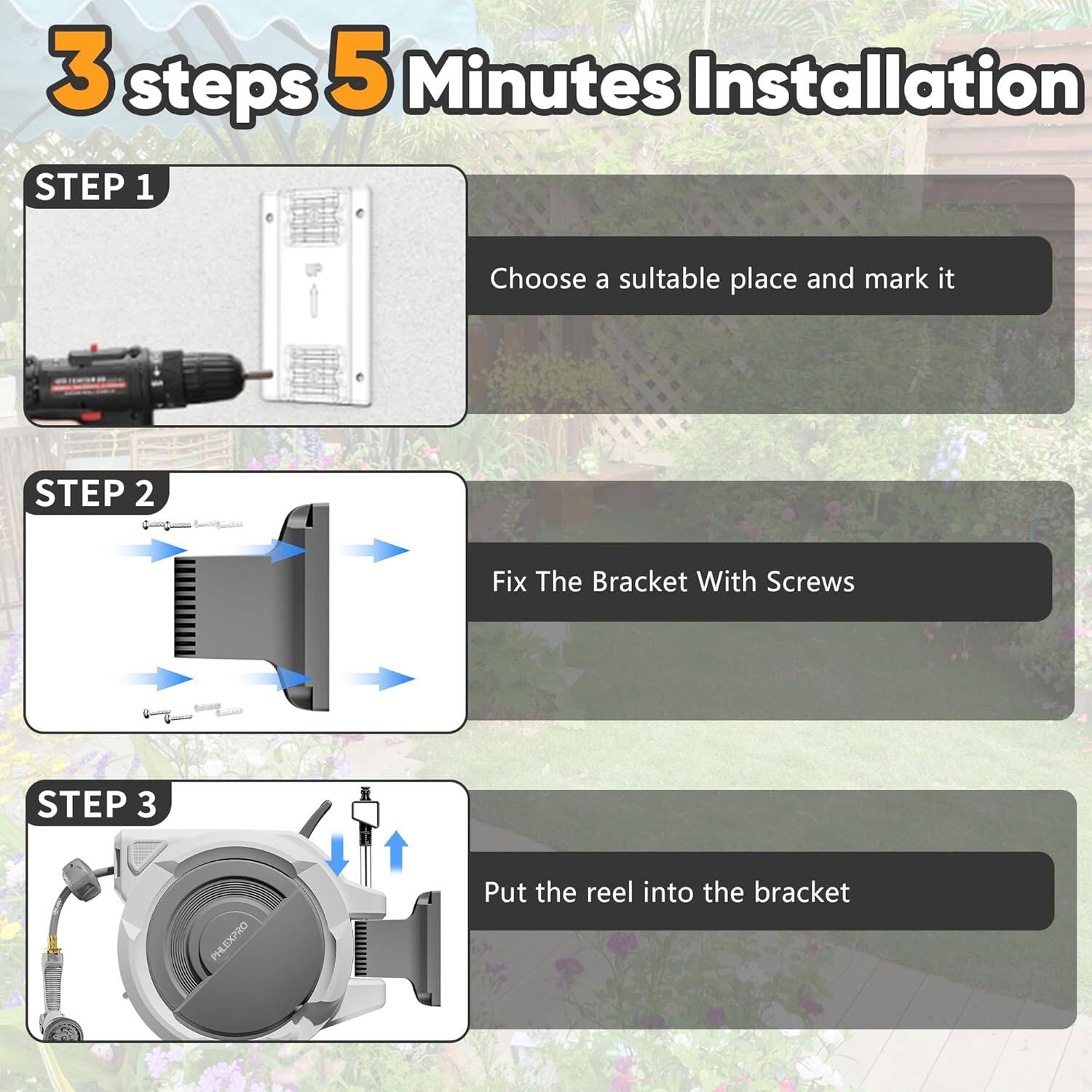 3 steps 5 Minutes Installation

STEP 1
Choose a suitable place and mark it

STEP 2
Fix The Bracket With Screws

STEP 3
Put the reel into the bracket