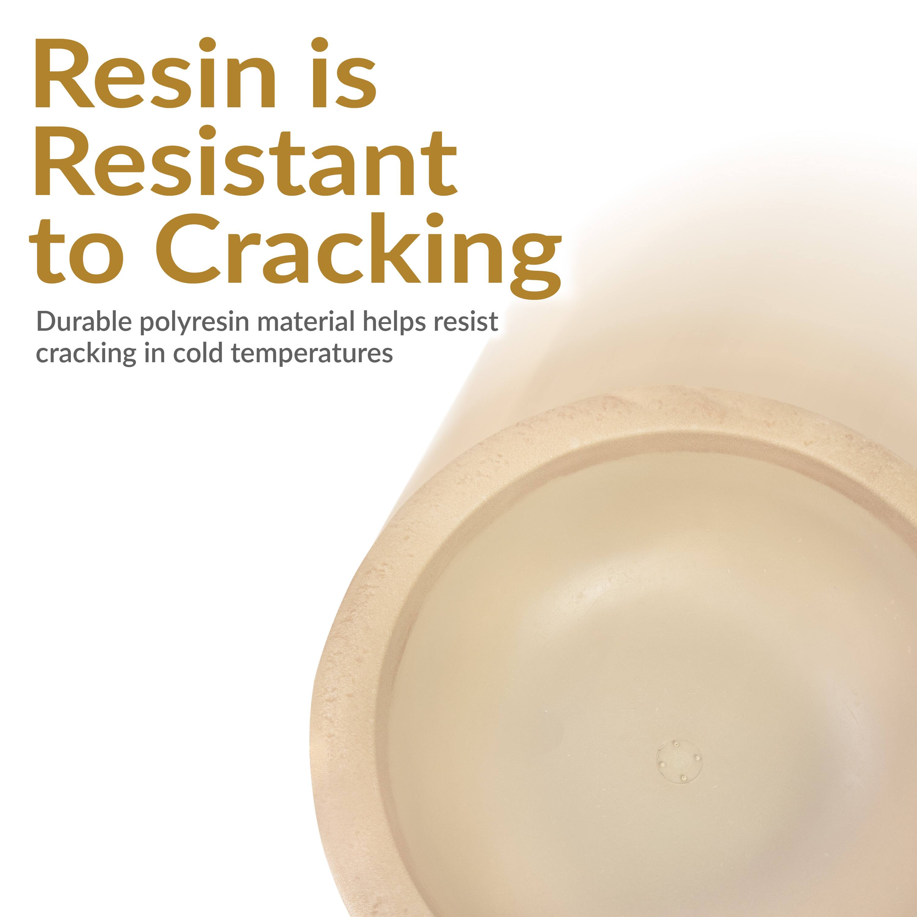Resin is Resistant to Cracking

Durable polyresin material helps resist cracking in cold temperatures