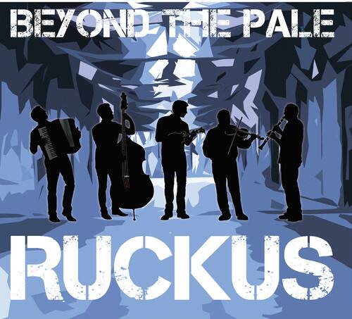 Beyond the Pale - Ruckus   - COMPACT DISCS [CD]