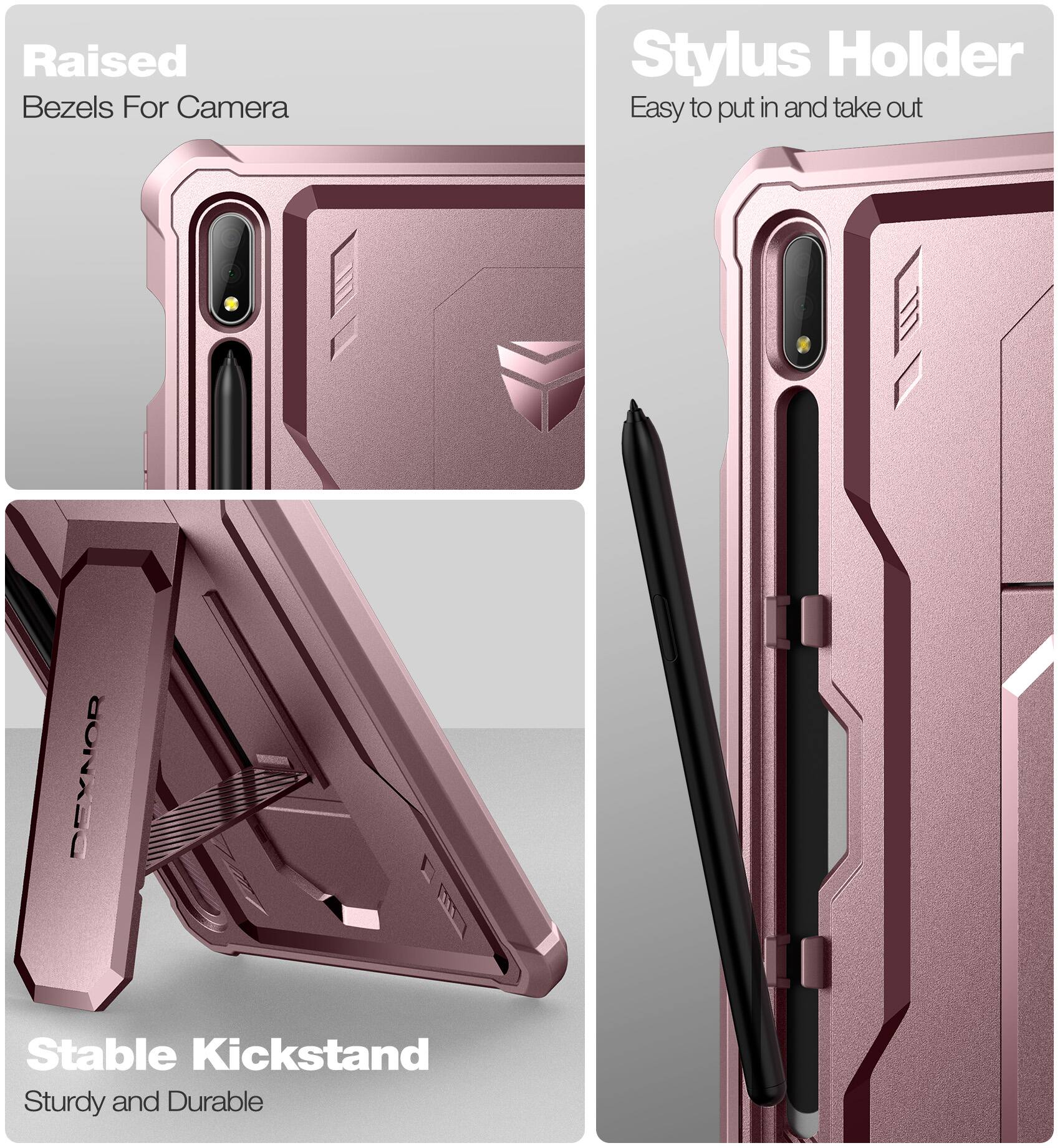 Raised Bezels For Camera  
Stylus Holder  
Easy to put in and take out  
Stable Kickstand  
Sturdy and Durable