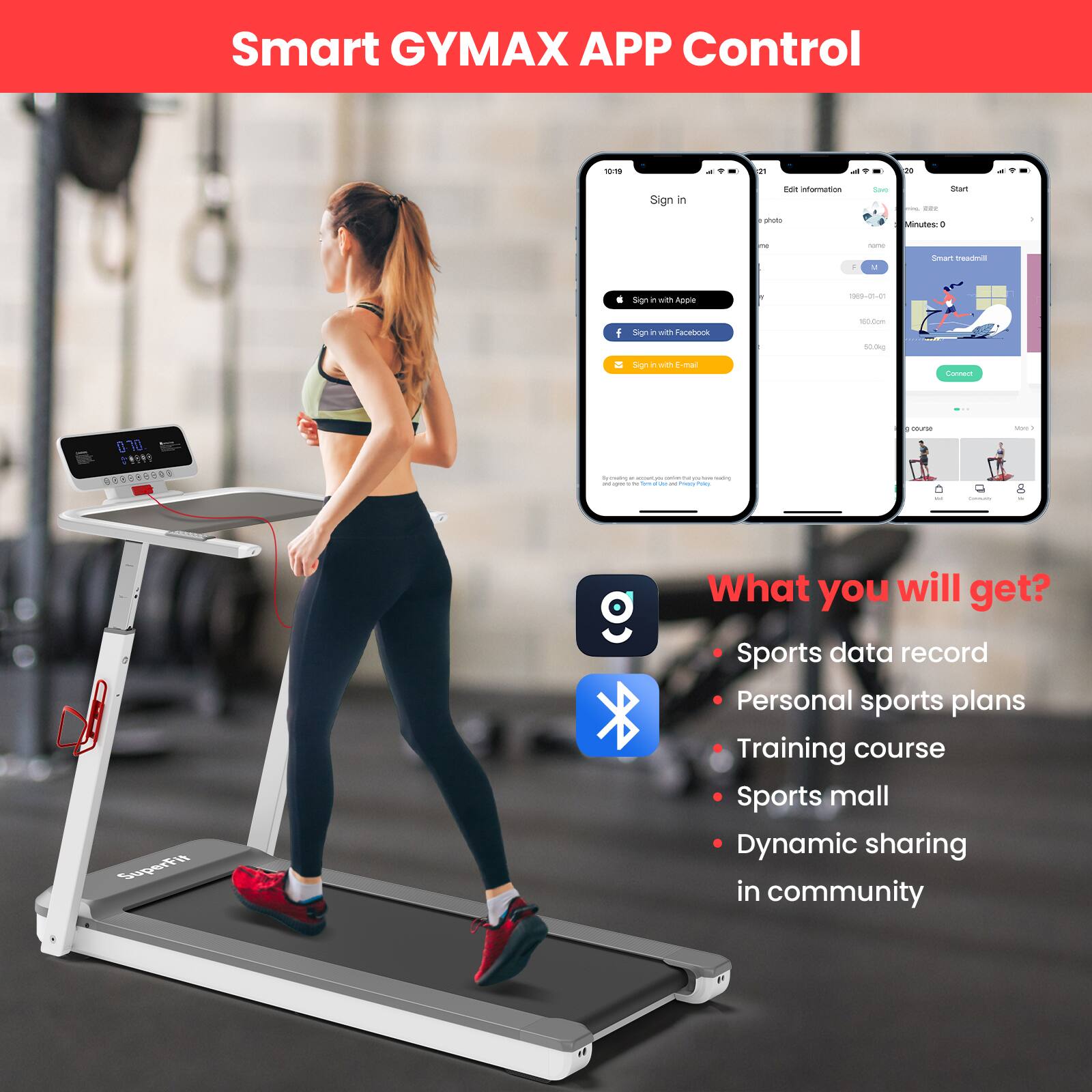 Smart GYMAX APP Control:

1. Sign up for information.
2. Sign in to your account.
3. Start your workout.
4. Track your progress.
5. Personal sports plans.
6. Training course.
7. Sports mall.
8. Dynamic sharing in community.
