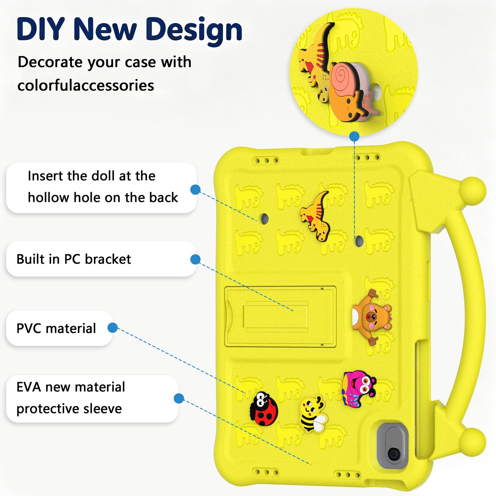 DIY New Design  
Decorate your case with colorful accessories  
Insert the doll at the hollow hole on the back  
Built in PC bracket  
PVC material  
EVA new material protective sleeve