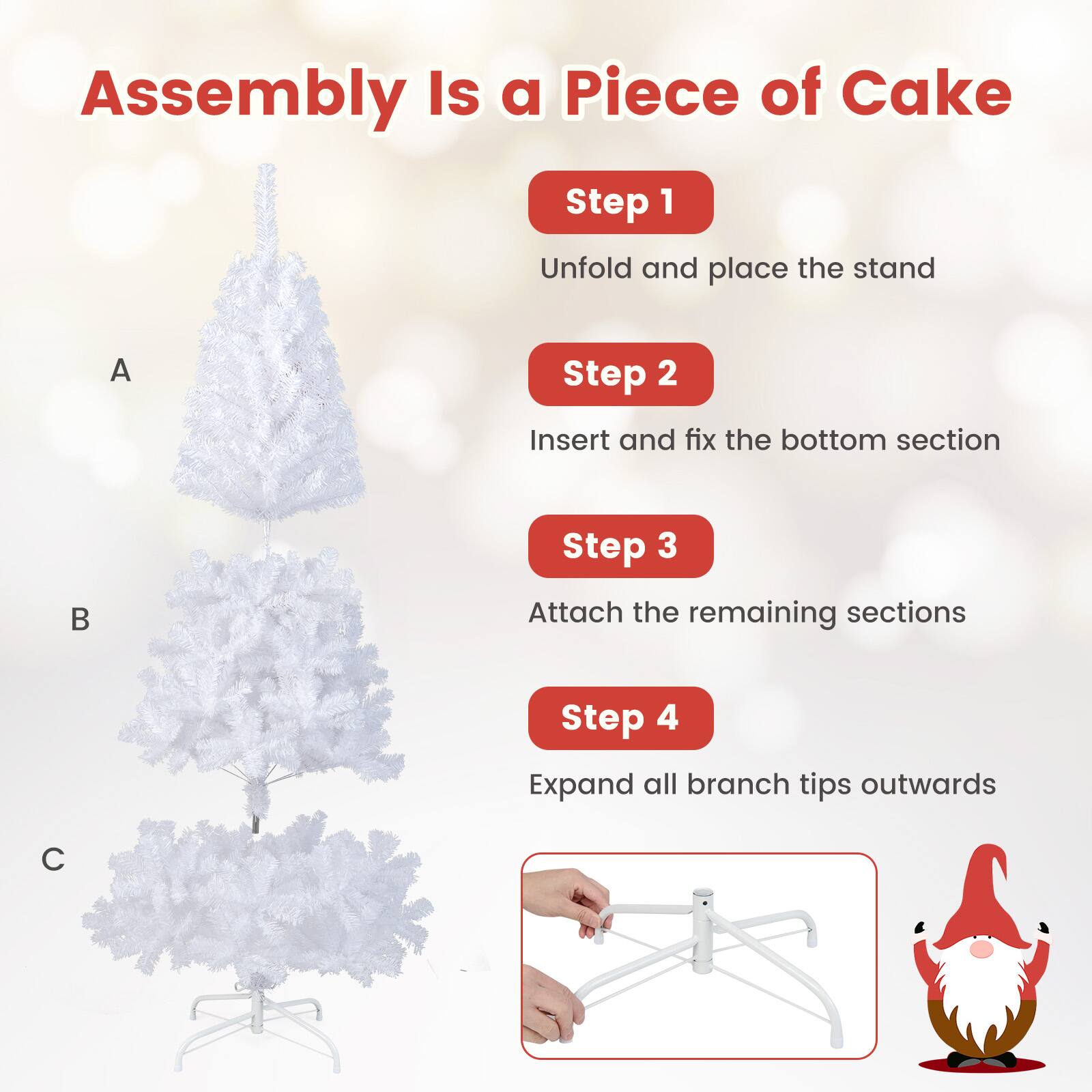 Assembly Is a Piece of Cake

Step 1  
Unfold and place the stand

Step 2  
Insert and fix the bottom section

Step 3  
Attach the remaining sections

Step 4  
Expand all branch tips outwards
