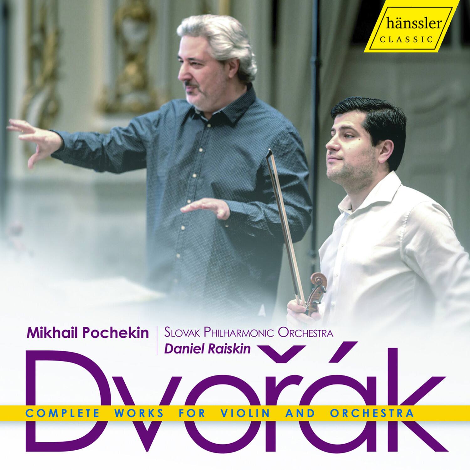 hänssler CLASSIC

Mikhail Pochekin  
Slovak Philharmonic Orchestra  
Daniel Raiskin

Dvořák  
COMPLETE WORKS FOR VIOLIN AND ORCHESTRA