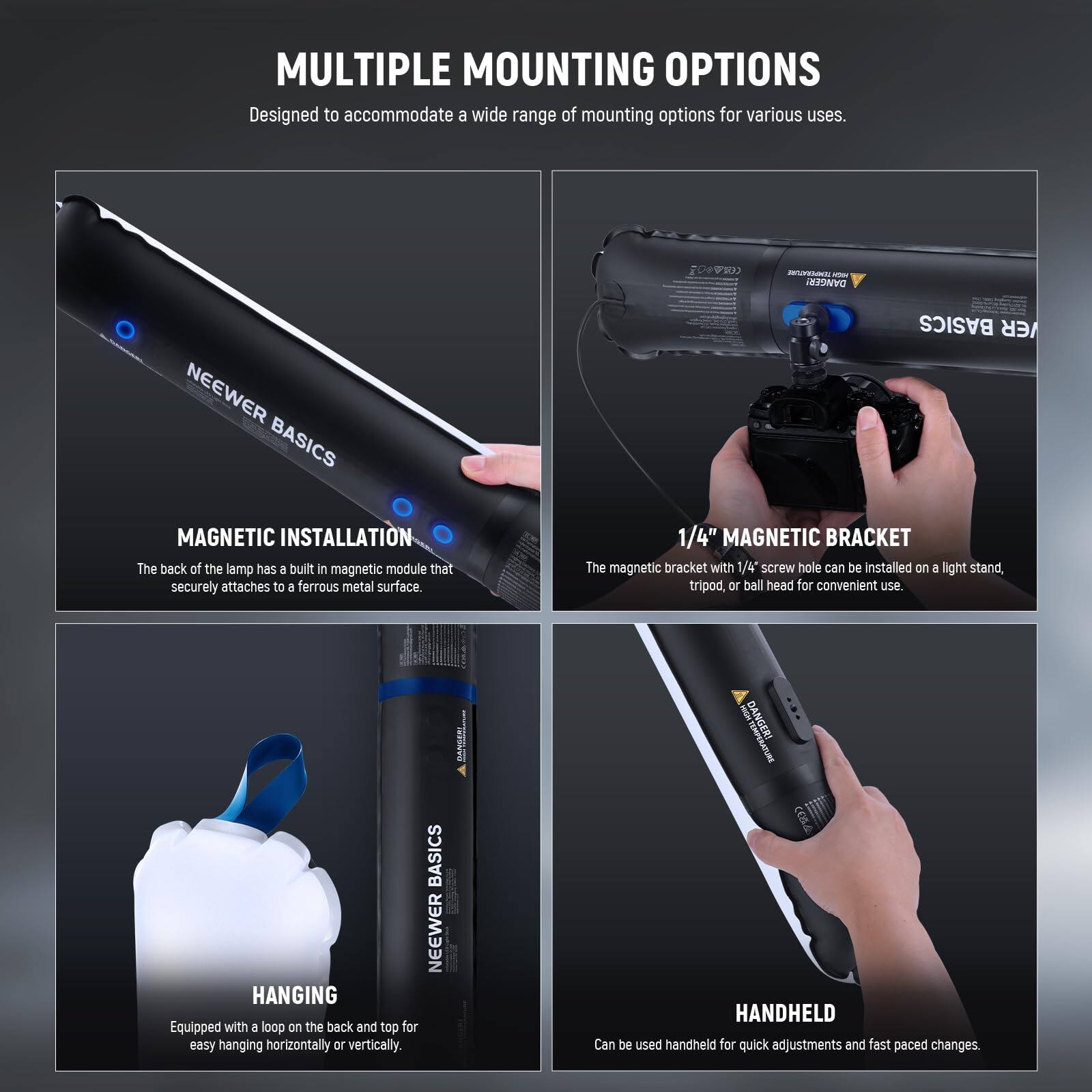 MULTIPLE MOUNTING OPTIONS  
Designed to accommodate a wide range of mounting options for various uses.

MAGNETIC INSTALLATION  
The back of the lamp has a built-in magnetic module that securely attaches to ferrous metal surfaces.

1/4" MAGNETIC BRACKET  
The magnetic bracket with a 1/4" screw hole can be installed on a light stand, tripod, or ball head for convenient use.

HANGING  
Equipped with a loop on the back and top for easy hanging horizontally or vertically.

HANDHELD  
Can be used handheld for quick adjustments and fast-paced changes.