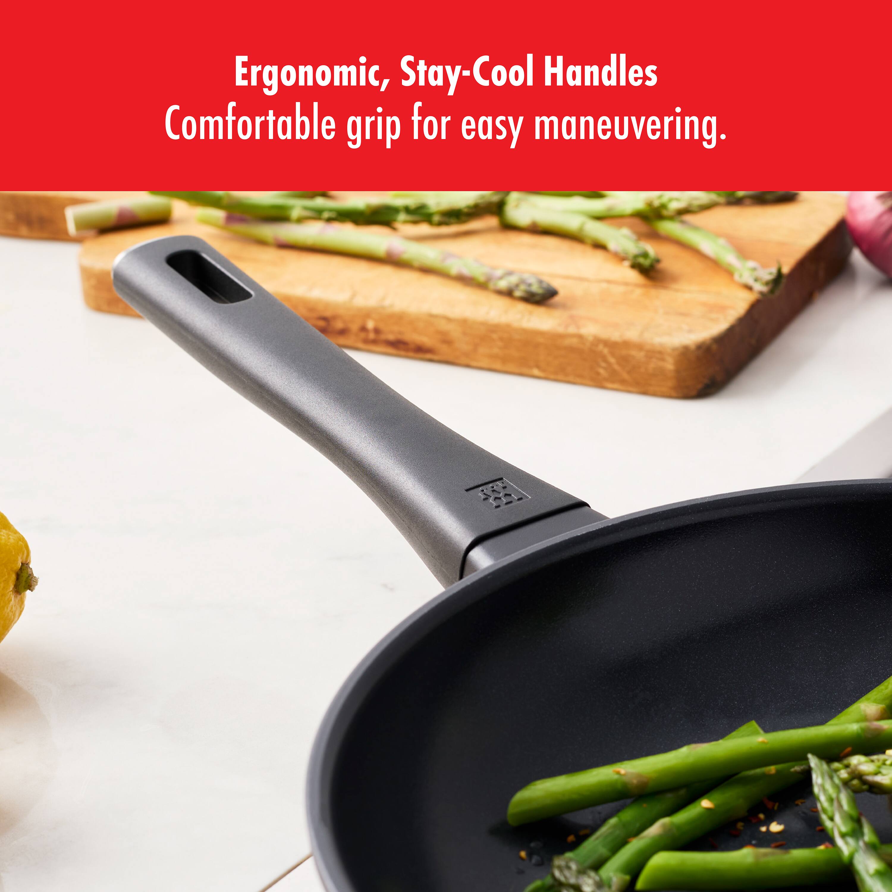 Ergonomic, Stay-Cool Handles  
Comfortable grip for easy maneuvering.