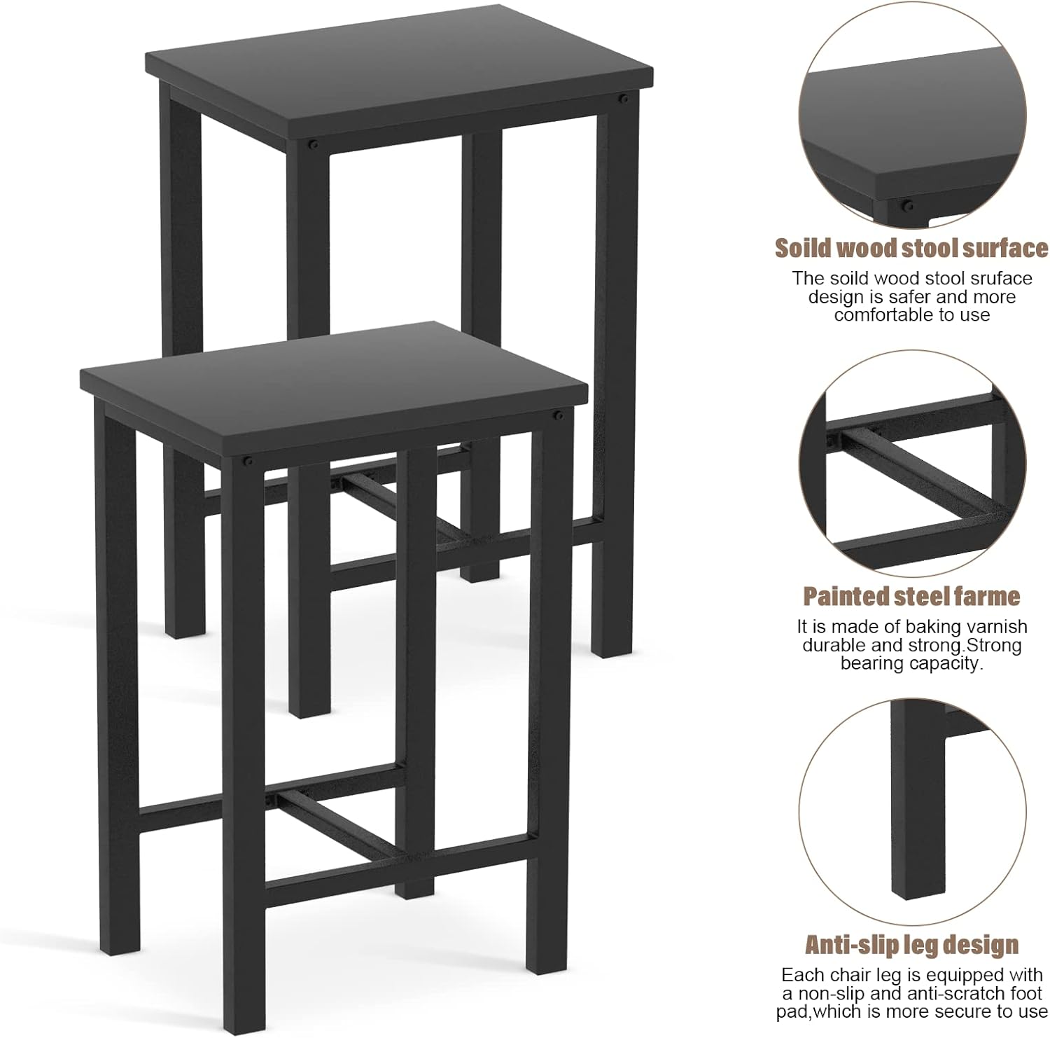 - Solid wood stool surface  
  The solid wood stool surface design is safer and more comfortable to use.

- Painted steel frame  
  It is made of baking varnish, durable and strong. Strong bearing capacity.

- Anti-slip leg design  
  Each chair leg is equipped with a non-slip and anti-scratch foot pad, which is more secure to use.