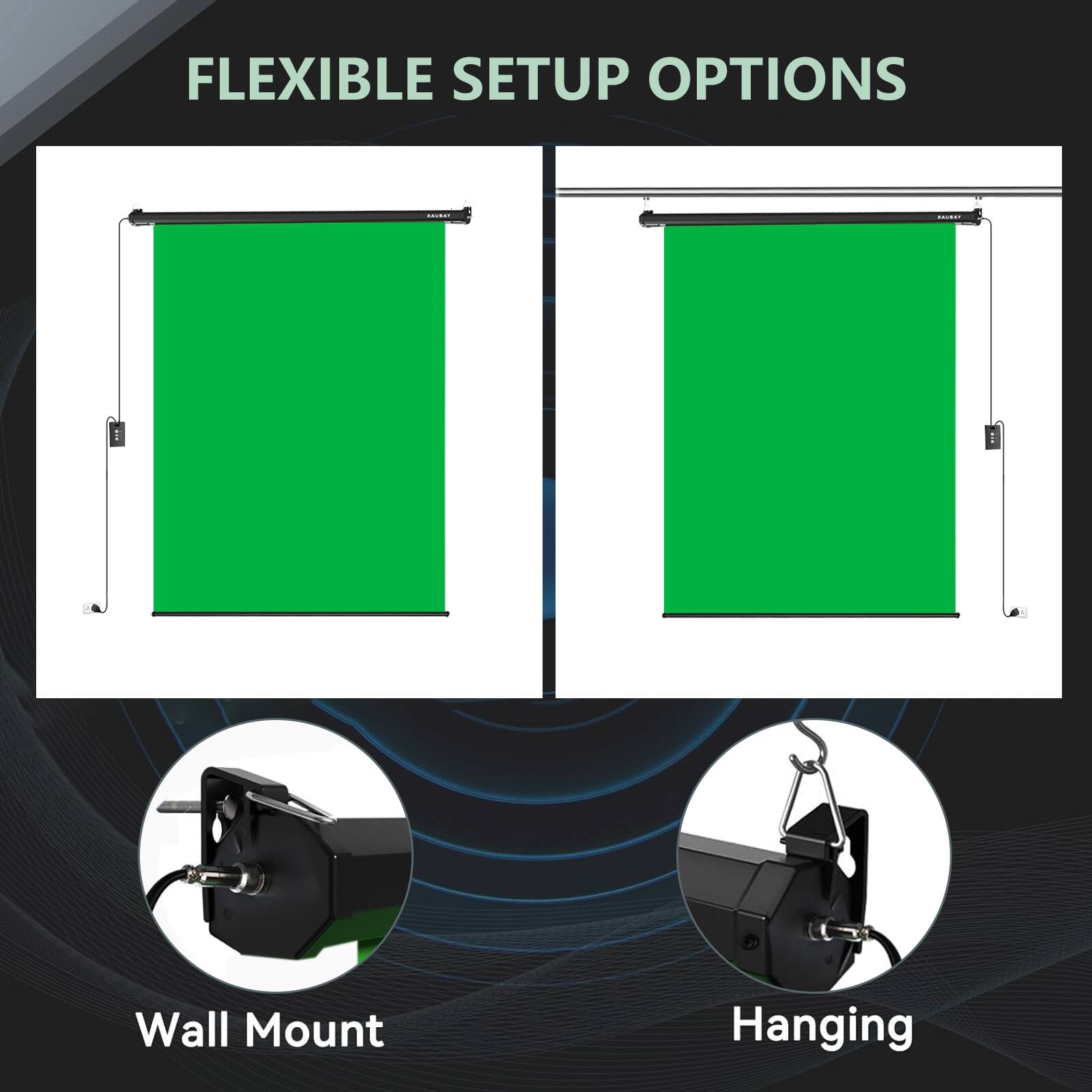 FLEXIBLE SETUP OPTIONS

Wall Mount

Hanging