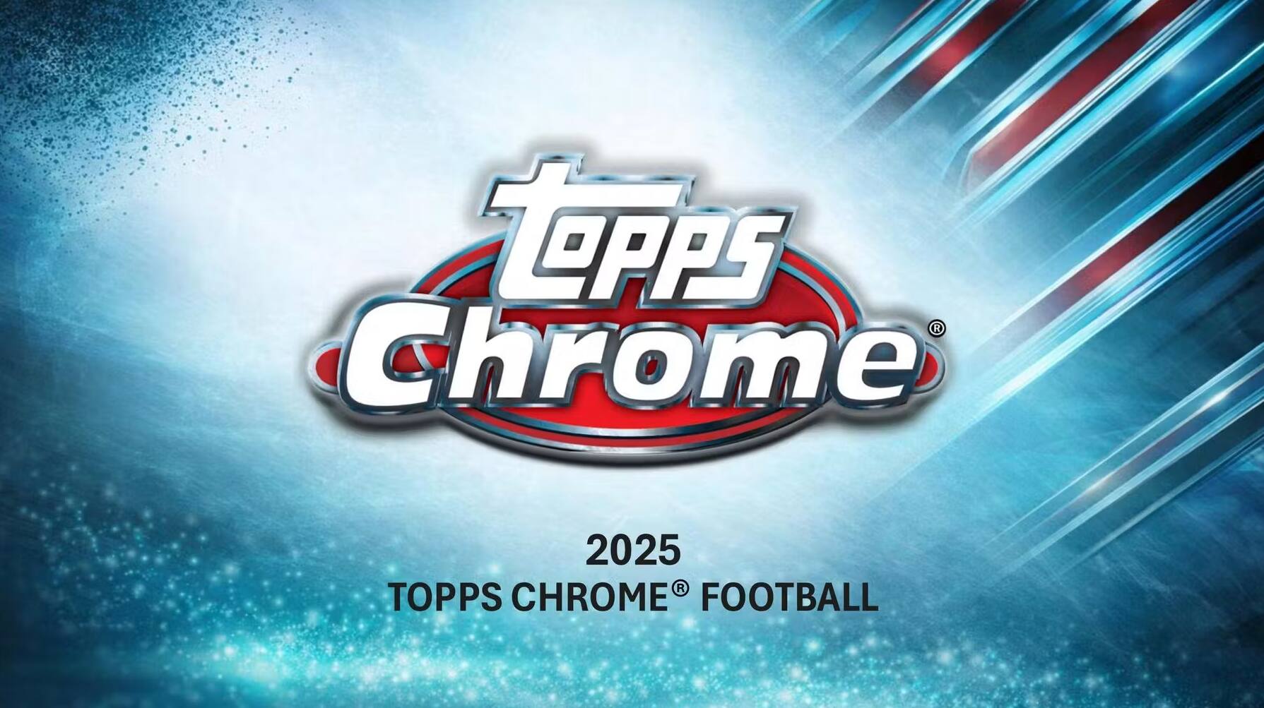 TOPPS Chrome 2025  
TOPPS CHROME FOOTBALL
