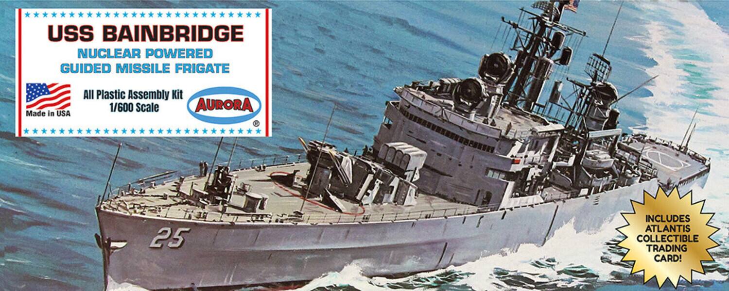 USS Bainbridge Nuclear Powered Guided Missile Frigate  
Made in USA  
All Plastic Assembly Kit  
1/600 Scale  
Aurora  
25  
Includes Atlantis Collectible Trading Card!