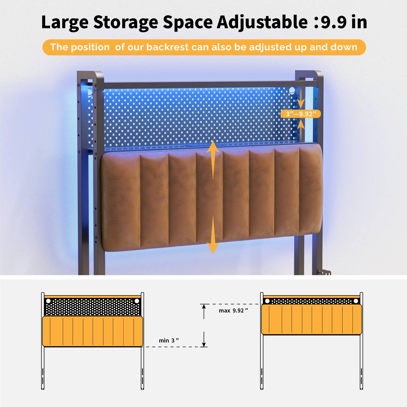 Large Storage Space Adjustable: 9.9 in  
The position of our backrest can also be adjusted up and down  
3" - 9.92"  
max 9.92"  
min 3"