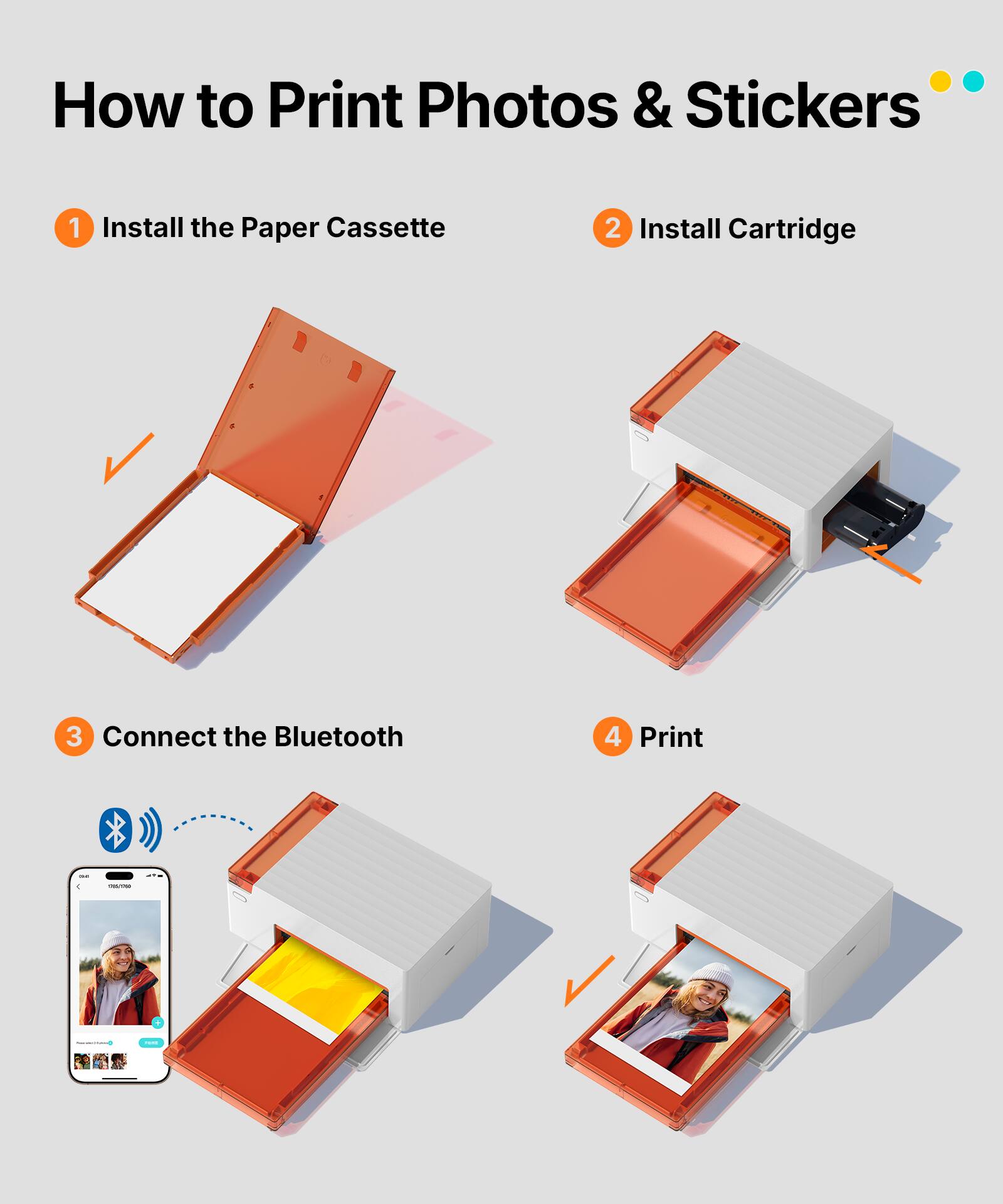 How to Print Photos & Stickers

1. Install the Paper Cassette
2. Install Cartridge
3. Connect the Bluetooth
4. Print