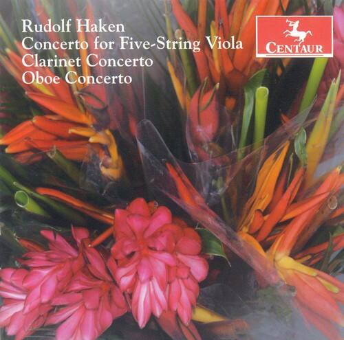 Rudolf Haken  
Concerto for Five-String Viola  
Clarinet Concerto  
Oboe Concerto  

Centaurs