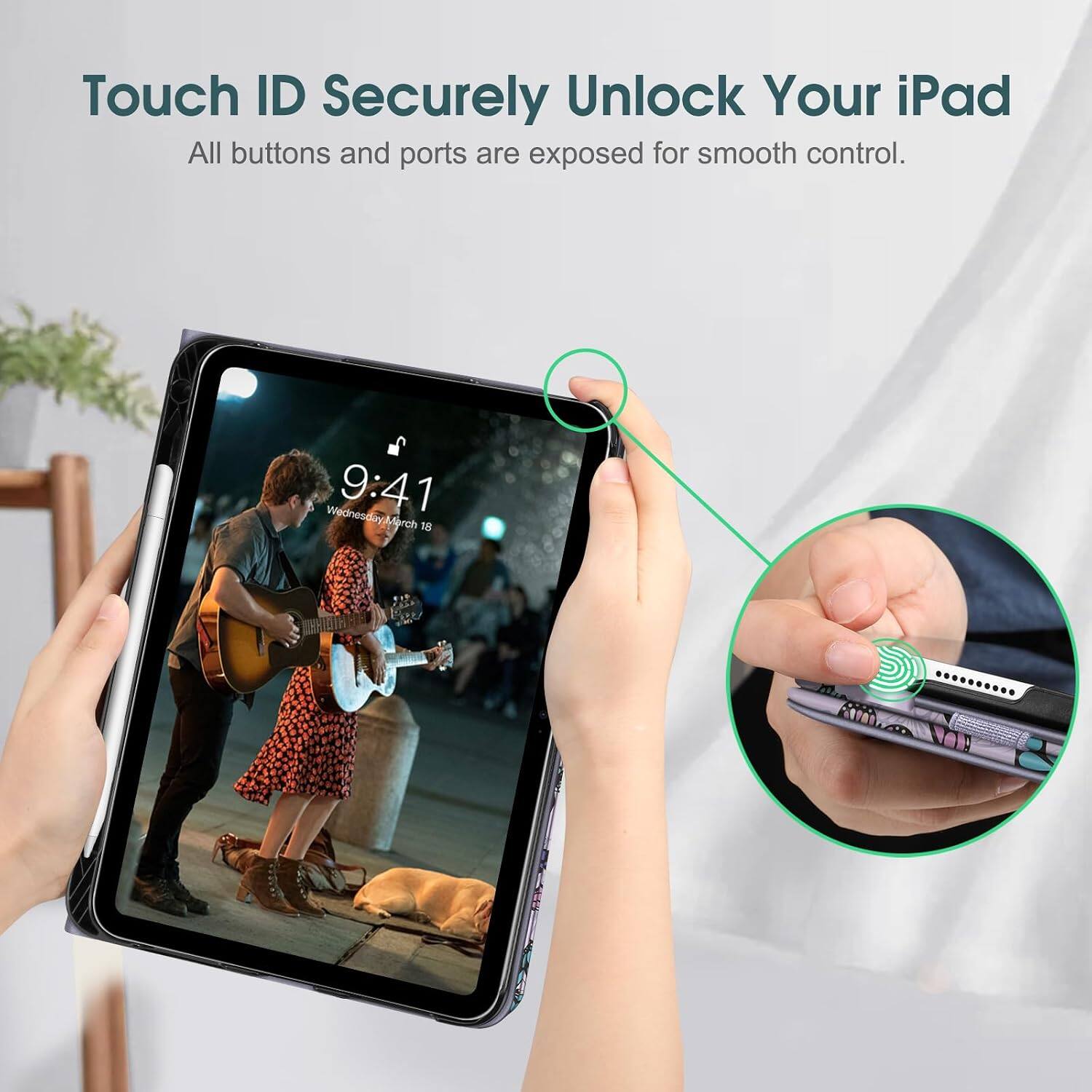 Touch ID Securely Unlock Your iPad  
All buttons and ports are exposed for smooth control.  

Wednesday 9:41 March 18
