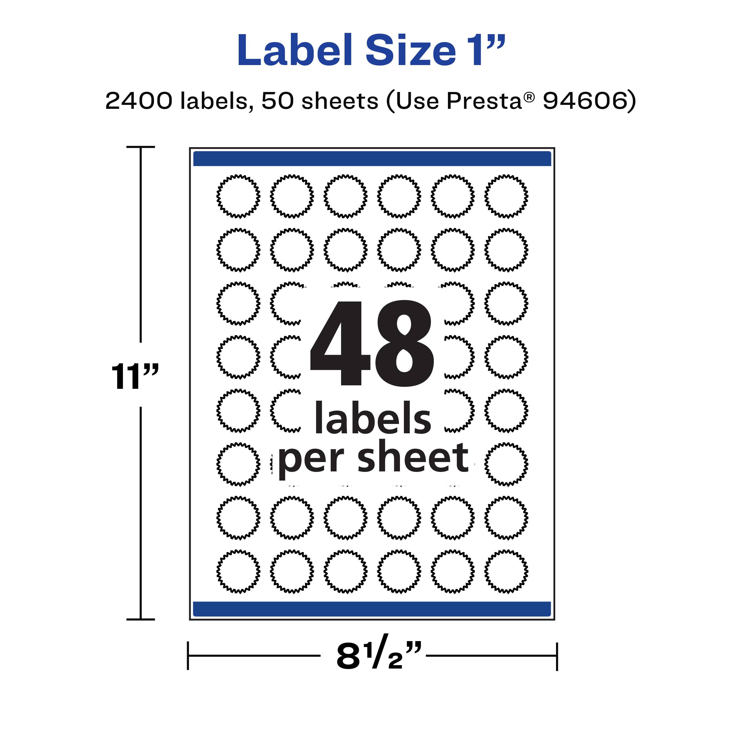 Label Size 1"  
2400 labels, 50 sheets (Use Presta® 94606)  
11" x 8½"  
48 labels per sheet