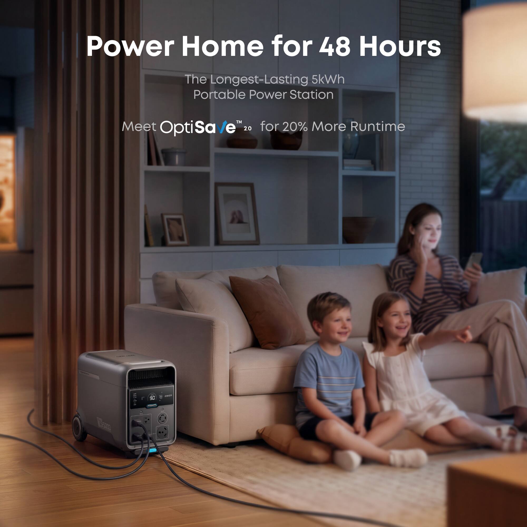 Power Home for 48 Hours  
The Longest-Lasting 5kWh Portable Power Station  
Meet OptiSave 20 for 20% More Runtime
