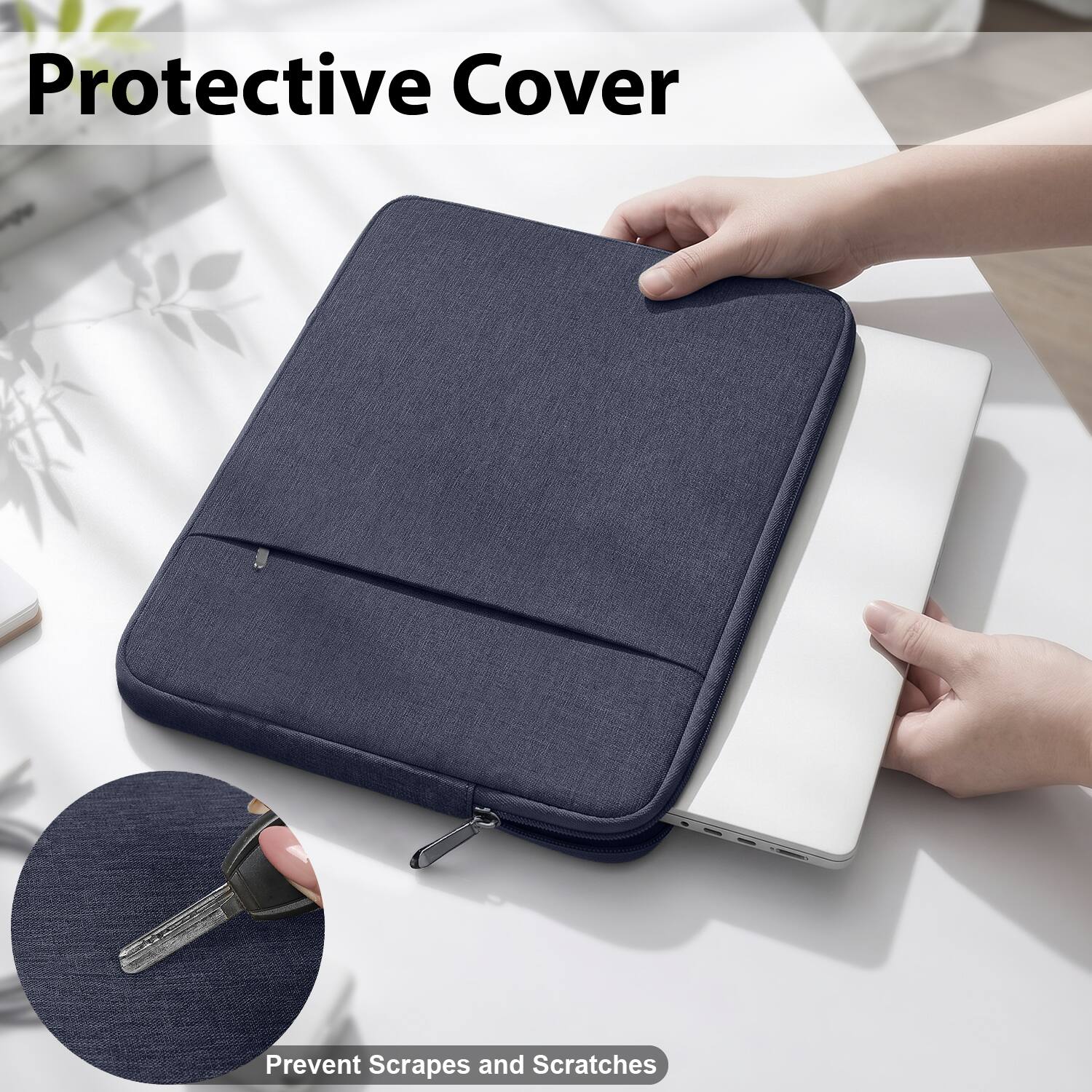 Protective Cover  
Prevent Scrapes and Scratches