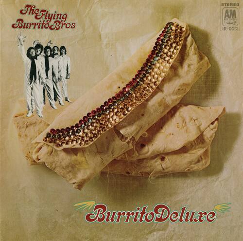 The Flying Burrito Bros  
STEREO AM TCORDS IR-022  
Burrito Deluxe