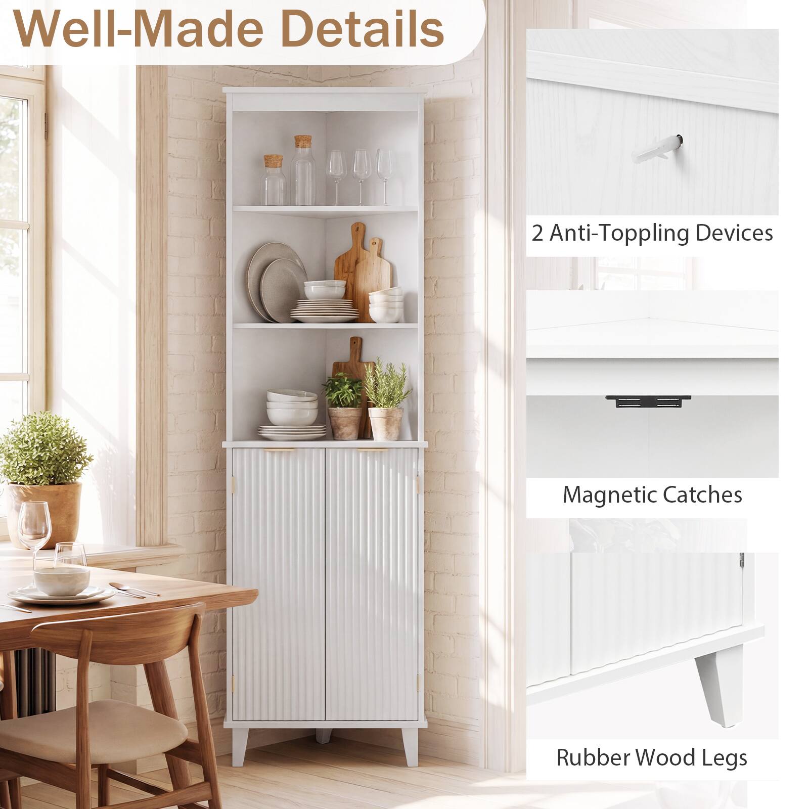 Well-Made Details

2 Anti-Topping Devices

Magnetic Catches

Rubber Wood Legs