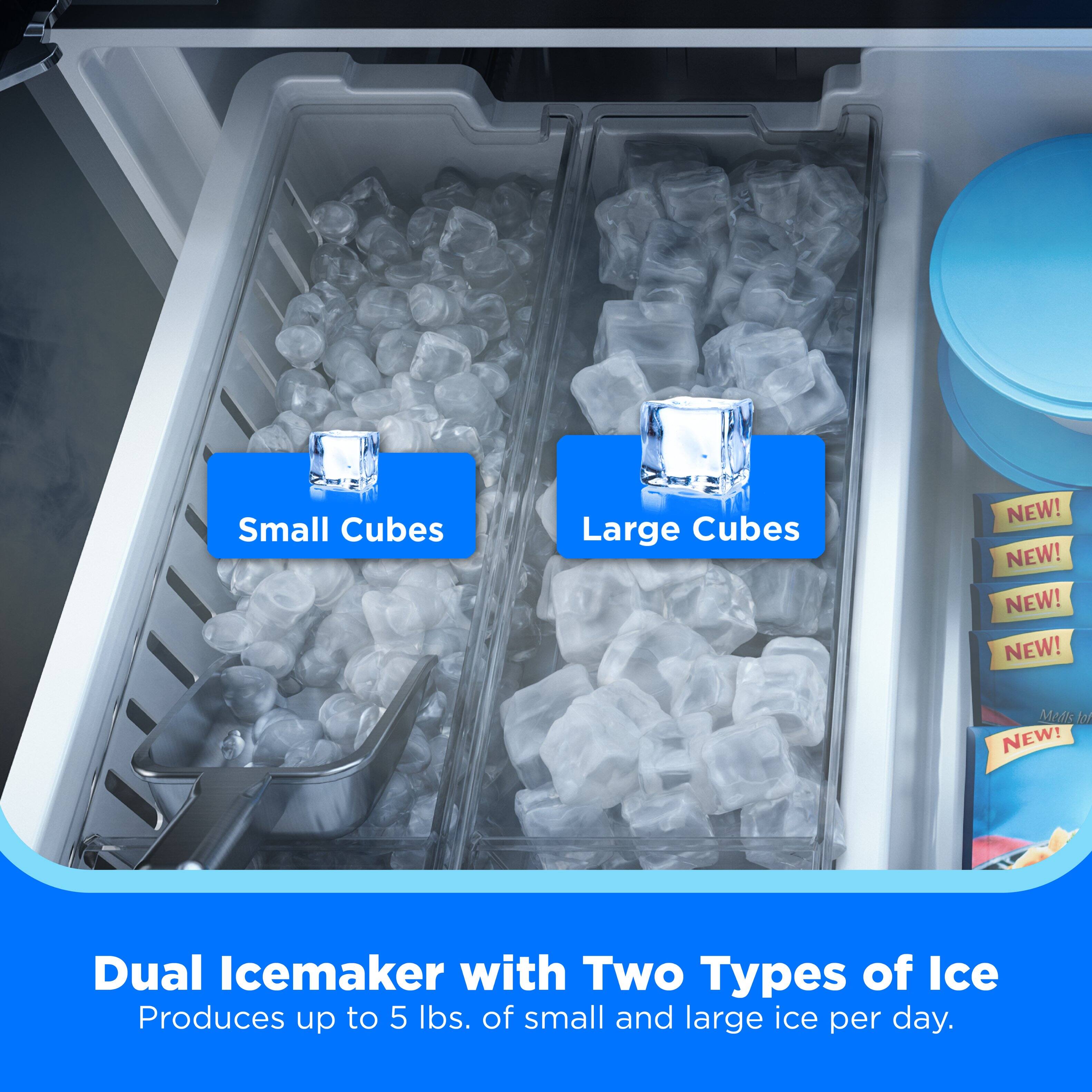 Small Cubes Large Cubes NEW! NEW! NEW! NEW! Dual Icemaker with Two Types of Ice Produces up to 5 lbs. of small and large ice per day.