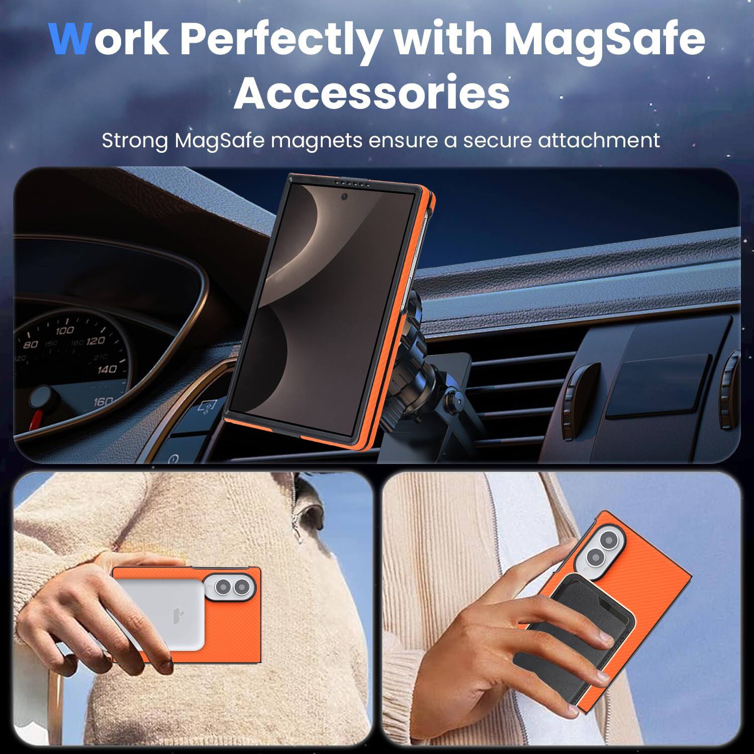 Work Perfectly with MagSafe Accessories  
Strong MagSafe magnets ensure a secure attachment
