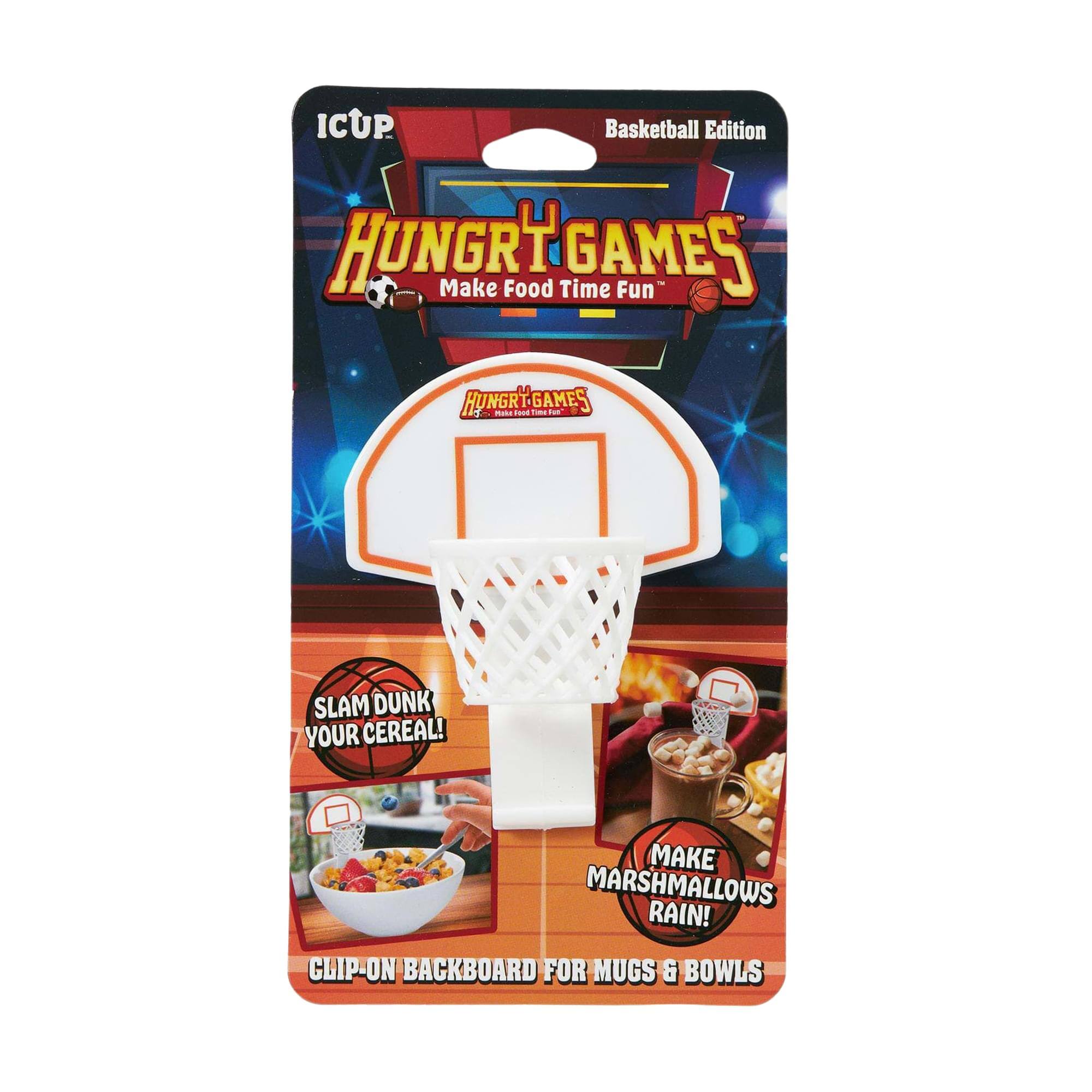 ICUP Basketball Edition HUNGRY GAMES Make Food Time Fun  
SLAM DUNK YOUR CEREAL!  
MAKE MARSHMALLOWS RAIN!  
CLIP-ON BACKBOARD FOR MUGS & BOWLS