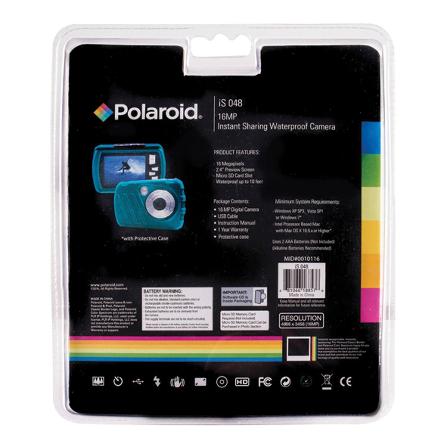 iS 048 Polaroid  
16MP Instant Sharing Waterproof Camera  

**Product Features:**  
- 16 Megapixels  
- 2.4" Preview Screen  
- Micro SD Card Slot  
- Waterproof up to 10 feet *with Protective Case  

**Package Contents:**  
- 16MP Digital Camera  
- USB Cable  
- Instruction Manual  
- 1 Year Warranty  
- Protective Case  

**Minimum System Requirements:**  
- Windows XP SP3, Vista SP1 or Windows 7  
- Intel Processor Based Mac with OS X 10.5 or Higher  

**Batteries:**  
- Uses 2 AAA Batteries (not included)  
- Alkaline Batteries Recommended  

**Resolution:**  
- 4000 x 3456 (16MP)  

**Important:**  
- Software CD is included in packaging  
- Requires SD Memory Card  
- Regarded for its included SD Memory Card  

**Battery Warning:**  
- Important information about battery use and disposal  

**Made in China**  

**MID#0010116**  
**IS 048**  
**$10601835**  

**RES