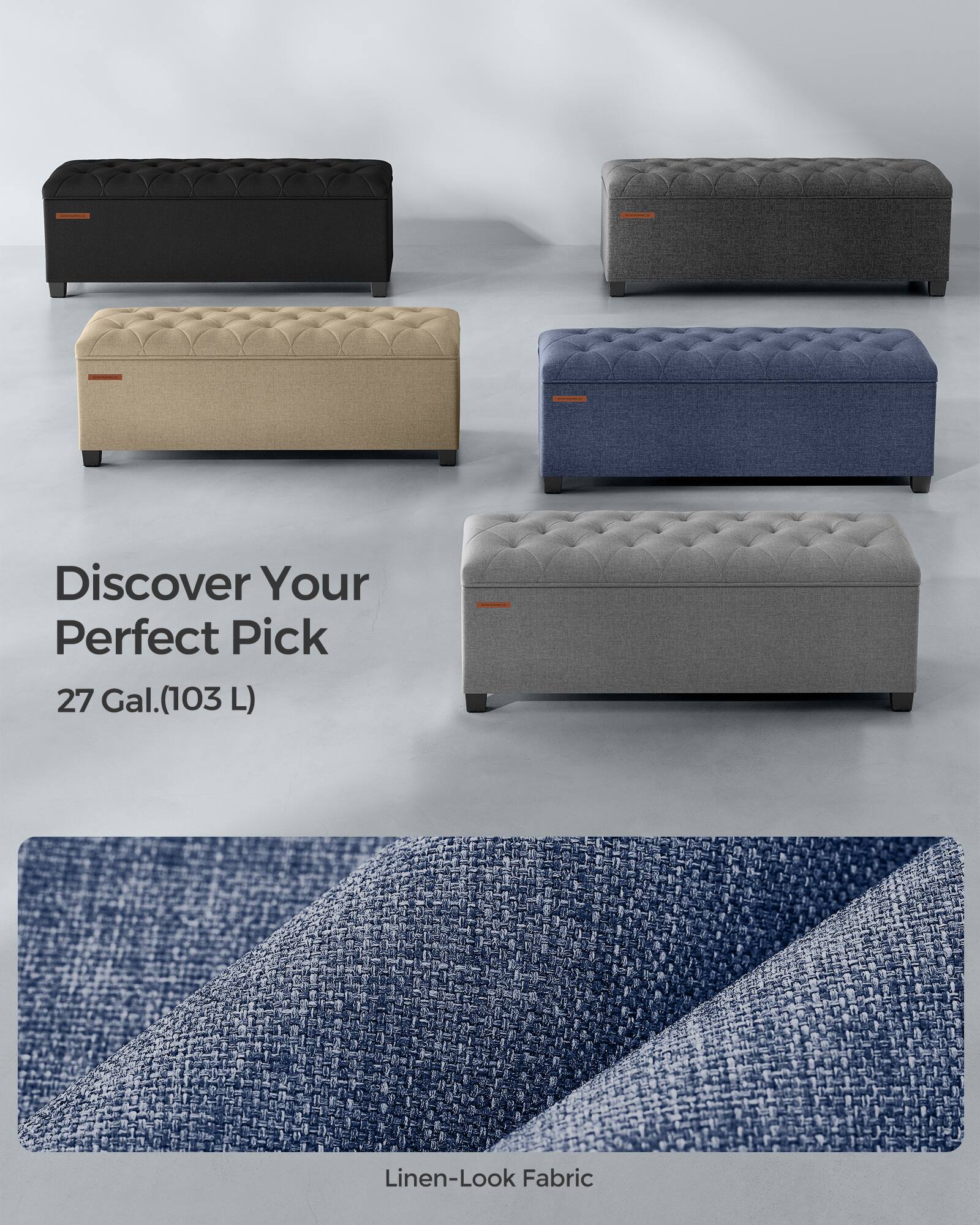 Discover Your Perfect Pick  
27 Gal. (103 L)  

Linen-Look Fabric