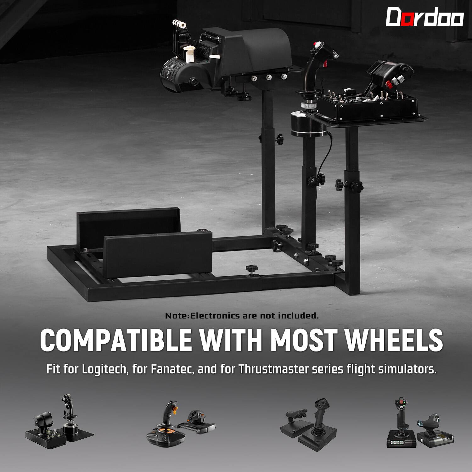 Dordoo

Note: Electronics are not included. COMPATIBLE WITH MOST WHEELS Fit for Logitech, for Fanatec, and for Thrustmaster series flight simulators.
