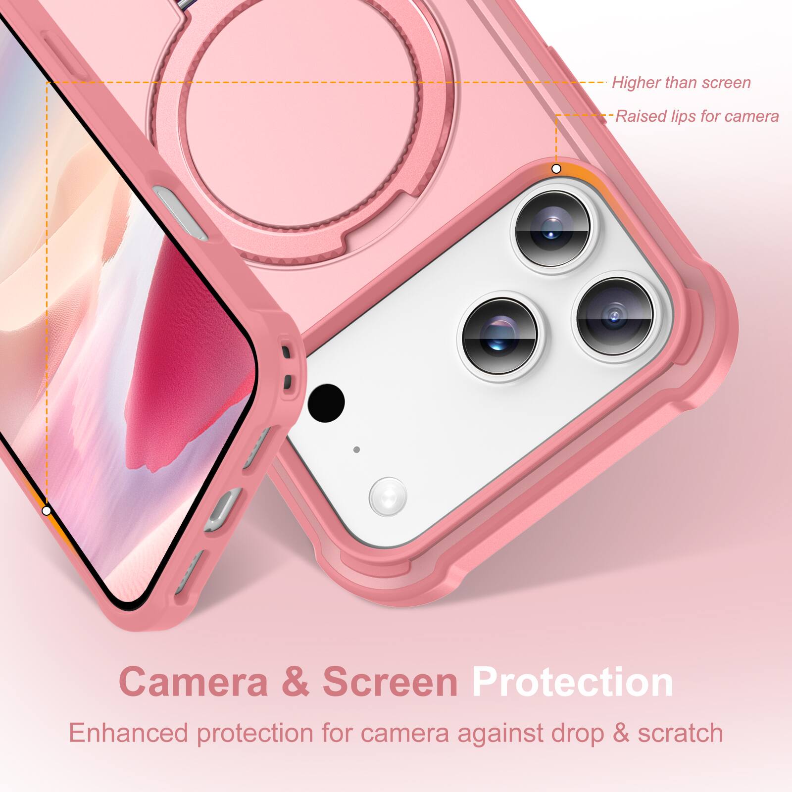 Higher than screen  
Raised lips for camera  
Camera & Screen Protection  
Enhanced protection for camera against drop & scratch