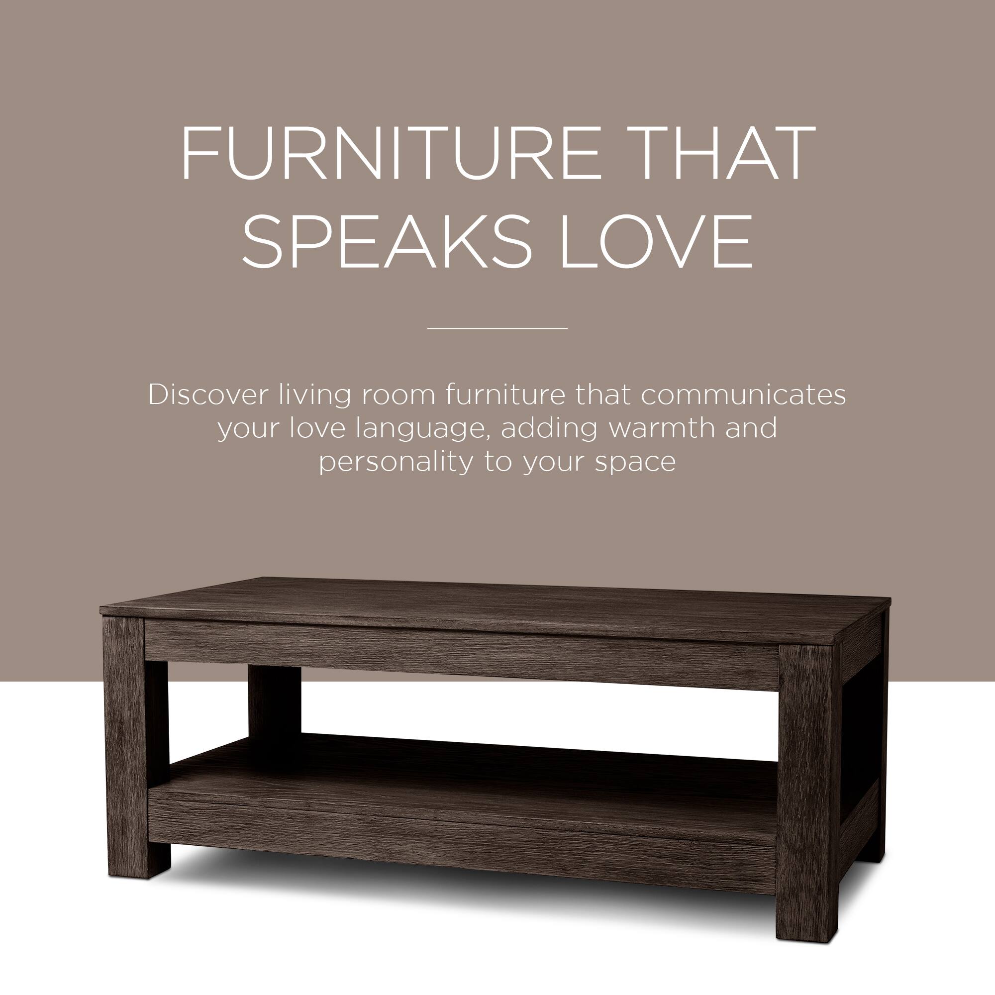 FURNITURE THAT SPEAKS LOVE

Discover living room furniture that communicates your love language, adding warmth and personality to your space