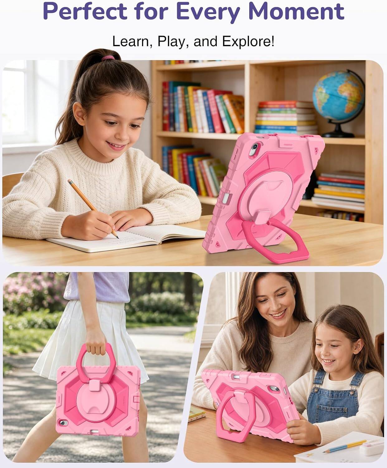 Perfect for Every Moment  
Learn, Play, and Explore!
