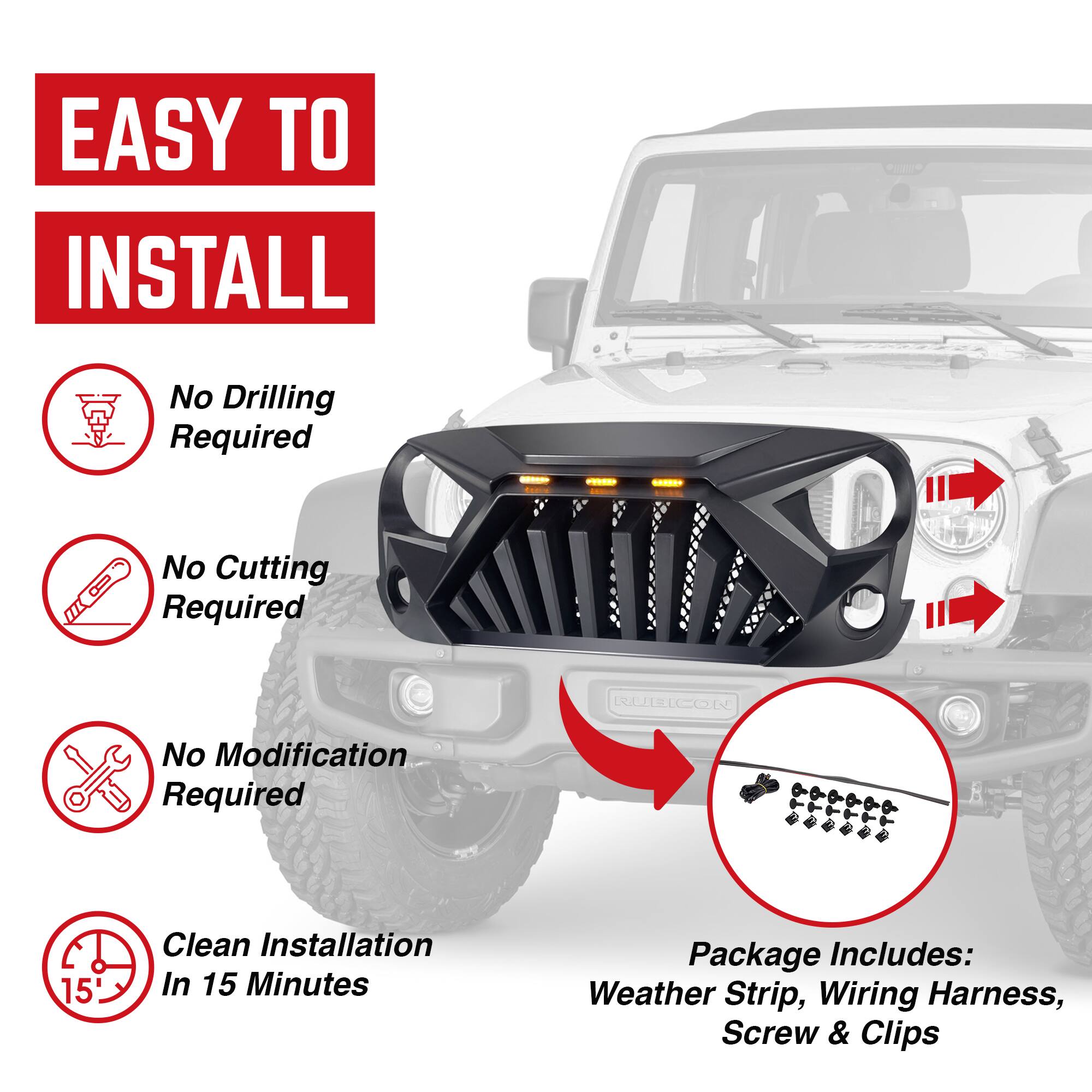 EASY TO INSTALL

- No Drilling Required
- No Cutting Required
- No Modification Required
- Clean Installation In 15 Minutes

Package Includes: Weather Strip, Wiring Harness, Screw & Clips