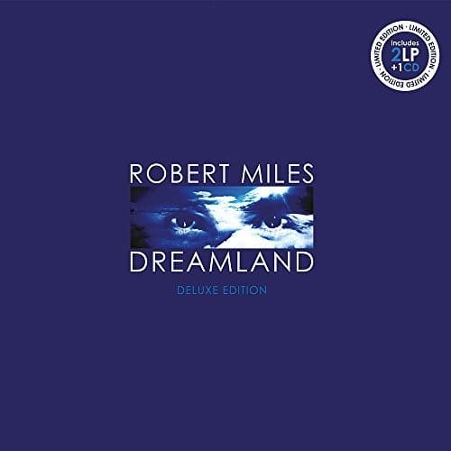 ROBERT MILES  
DREAMLAND  
DELUXE EDITION  

LIMITED EDITION  
INCLUDES 2LP + 1CD  

2LP + 1CD  
LIMITED EDITION