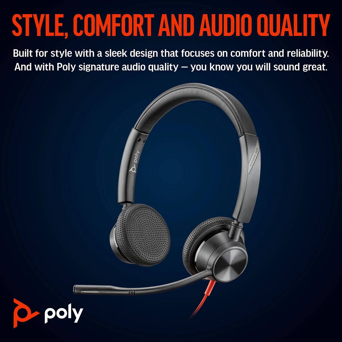STYLE, COMFORT AND AUDIO QUALITY

Built for style with a sleek design that focuses on comfort and reliability. And with Poly signature audio quality – you know you will sound great.