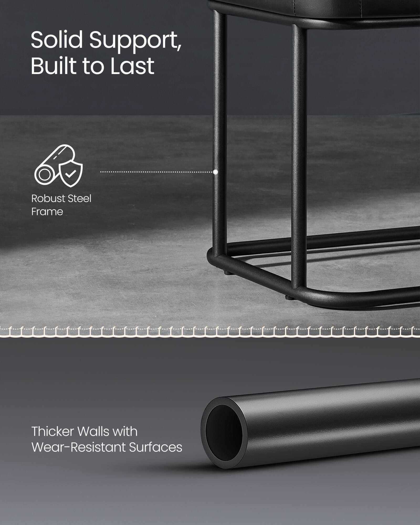 Solid Support, Built to Last

Robust Steel Frame

Thicker Walls with Wear-Resistant Surfaces