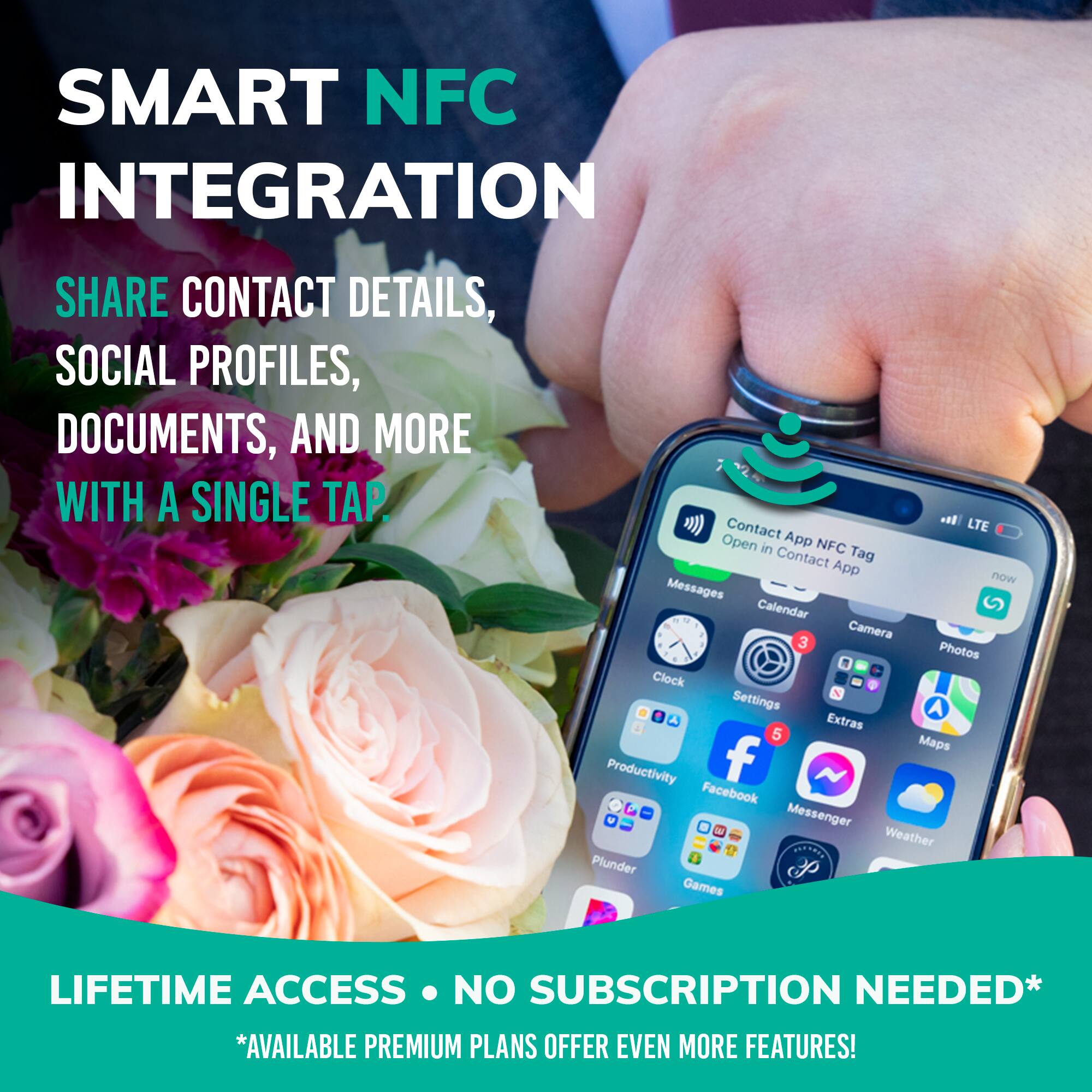 SMART NFC INTEGRATION

SHARE CONTACT DETAILS, SOCIAL PROFILES, DOCUMENTS, AND MORE WITH A SINGLE TAP.

LIFETIME ACCESS • NO SUBSCRIPTION NEEDED*

*AVAILABLE PREMIUM PLANS OFFER EVEN MORE FEATURES!