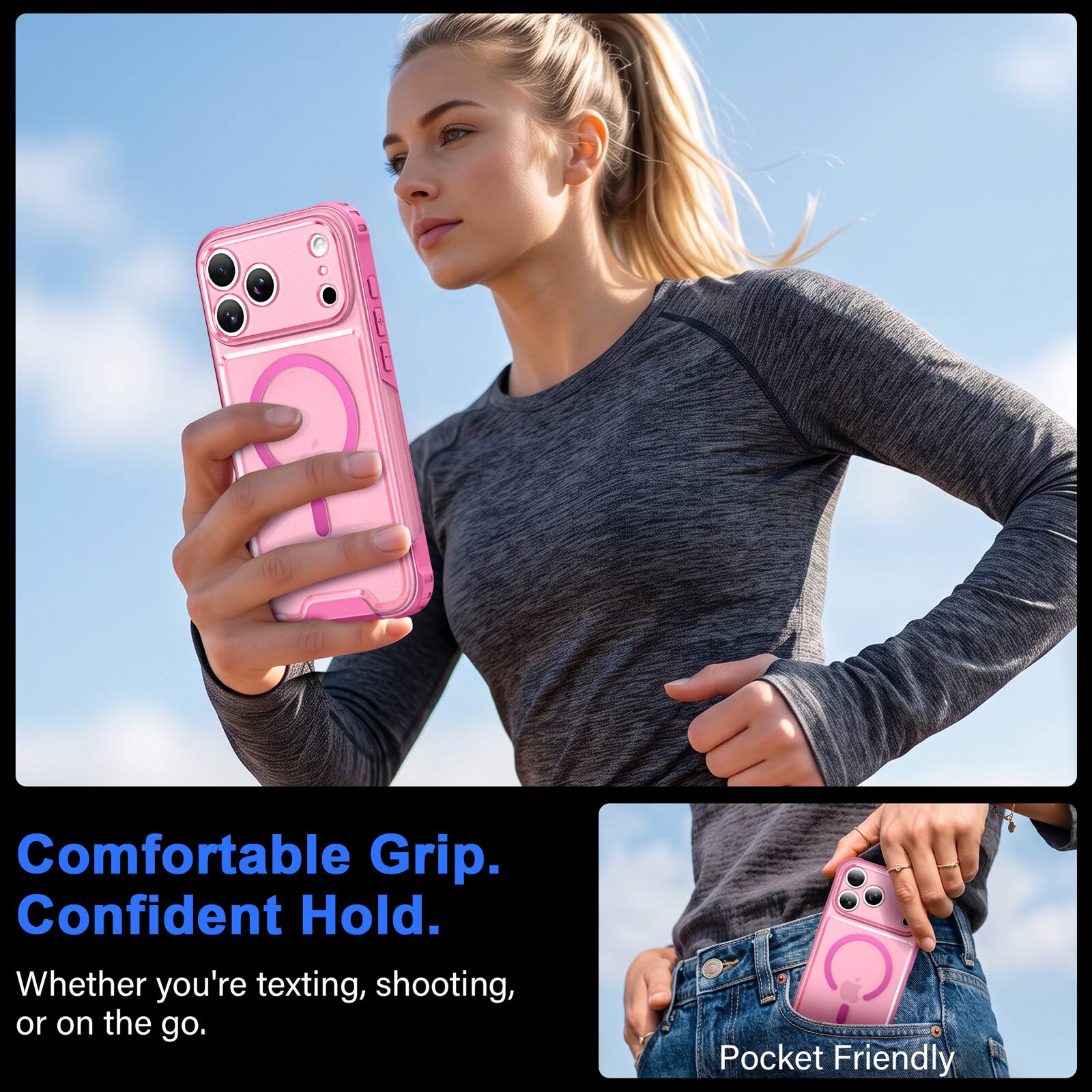 Comfortable Grip.  
Confident Hold.  
Whether you're texting, shooting, or on the go.  

Pocket Friendly