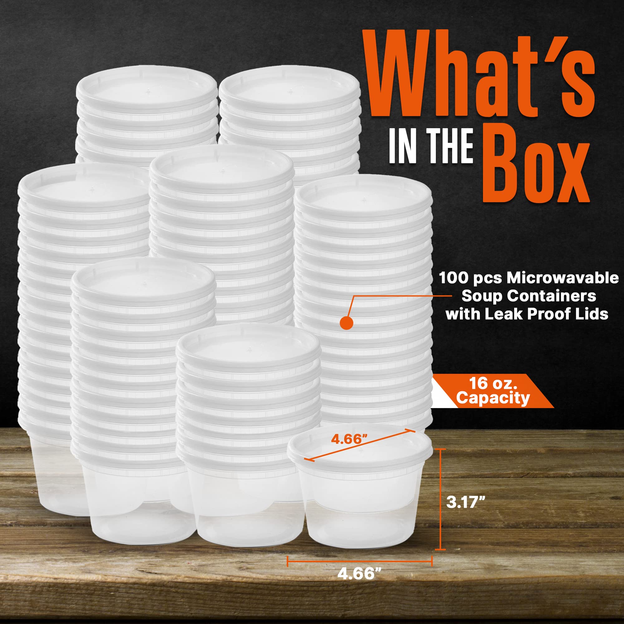 What's IN THE Box

100 pcs Microwavable Soup Containers with Leak Proof Lids

16 oz. Capacity

4.66" x 3.17" x 4.66"
