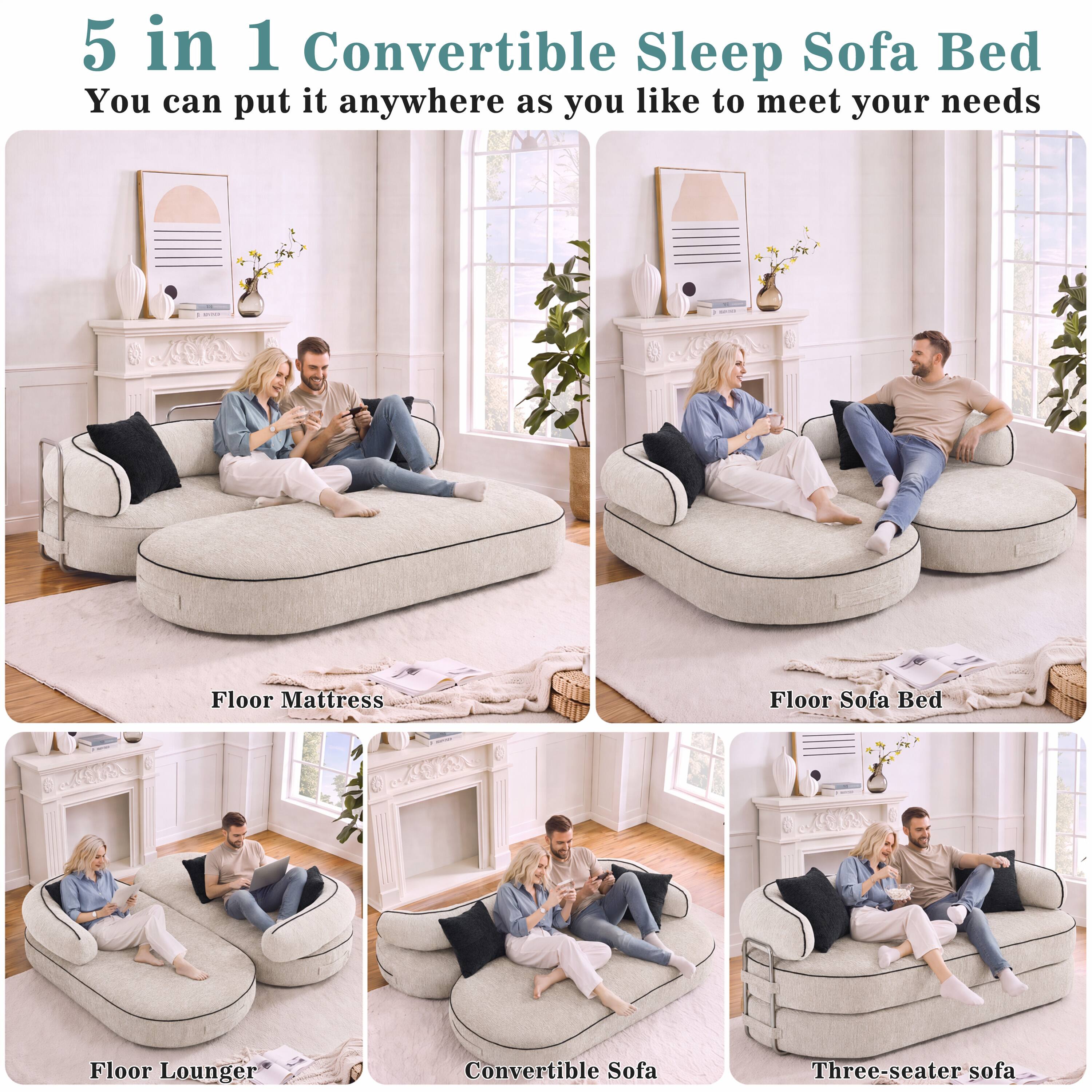 5 in 1 Convertible Sleep Sofa Bed  
You can put it anywhere as you like to meet your needs  

Floor Mattress  
Floor Sofa Bed  
Floor Lounger  
Convertible Sofa  
Three-seater sofa