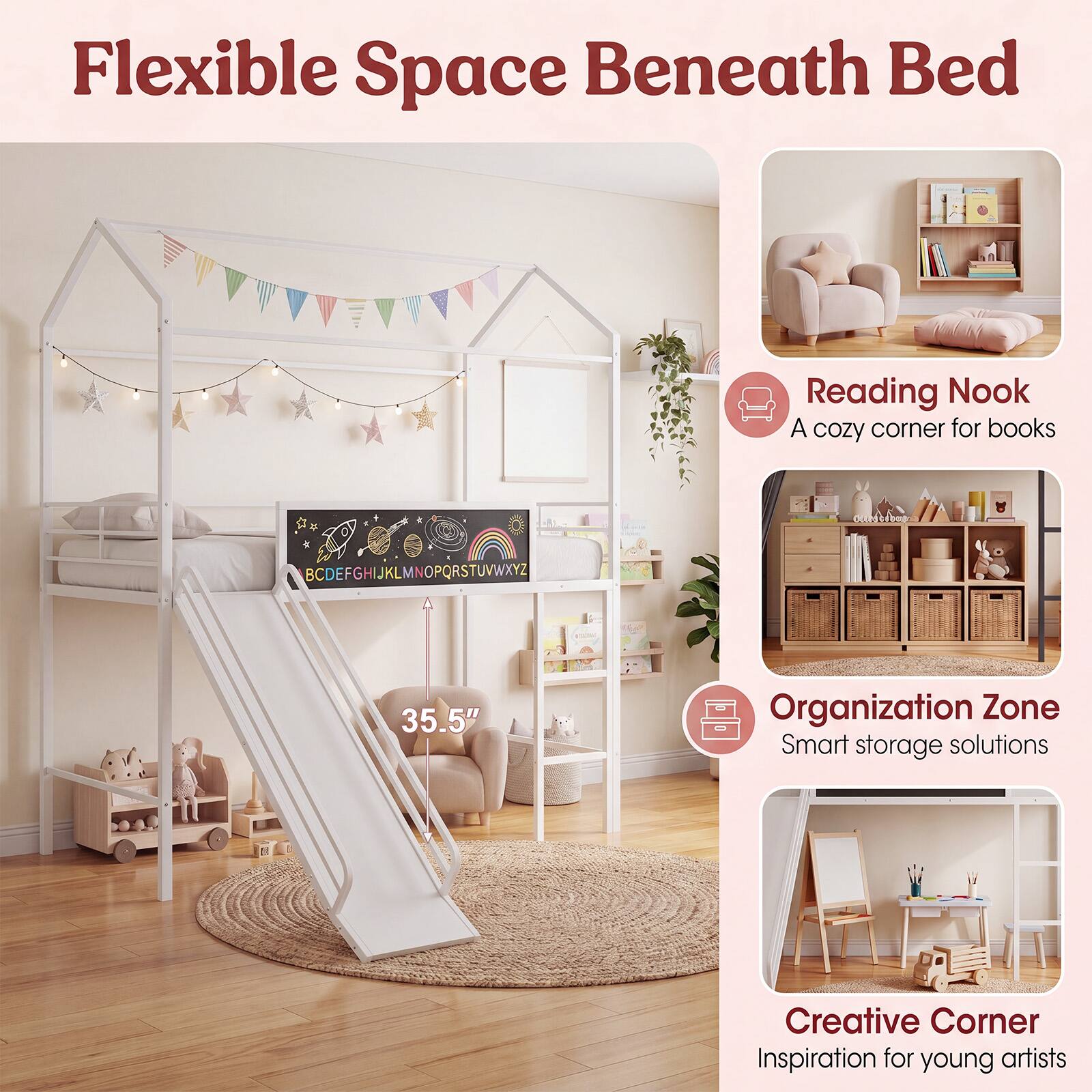 Flexible Space Beneath Bed  
Reading Nook  
A cozy corner for books  
Organization Zone  
Smart storage solutions  
Creative Corner  
Inspiration for young artists