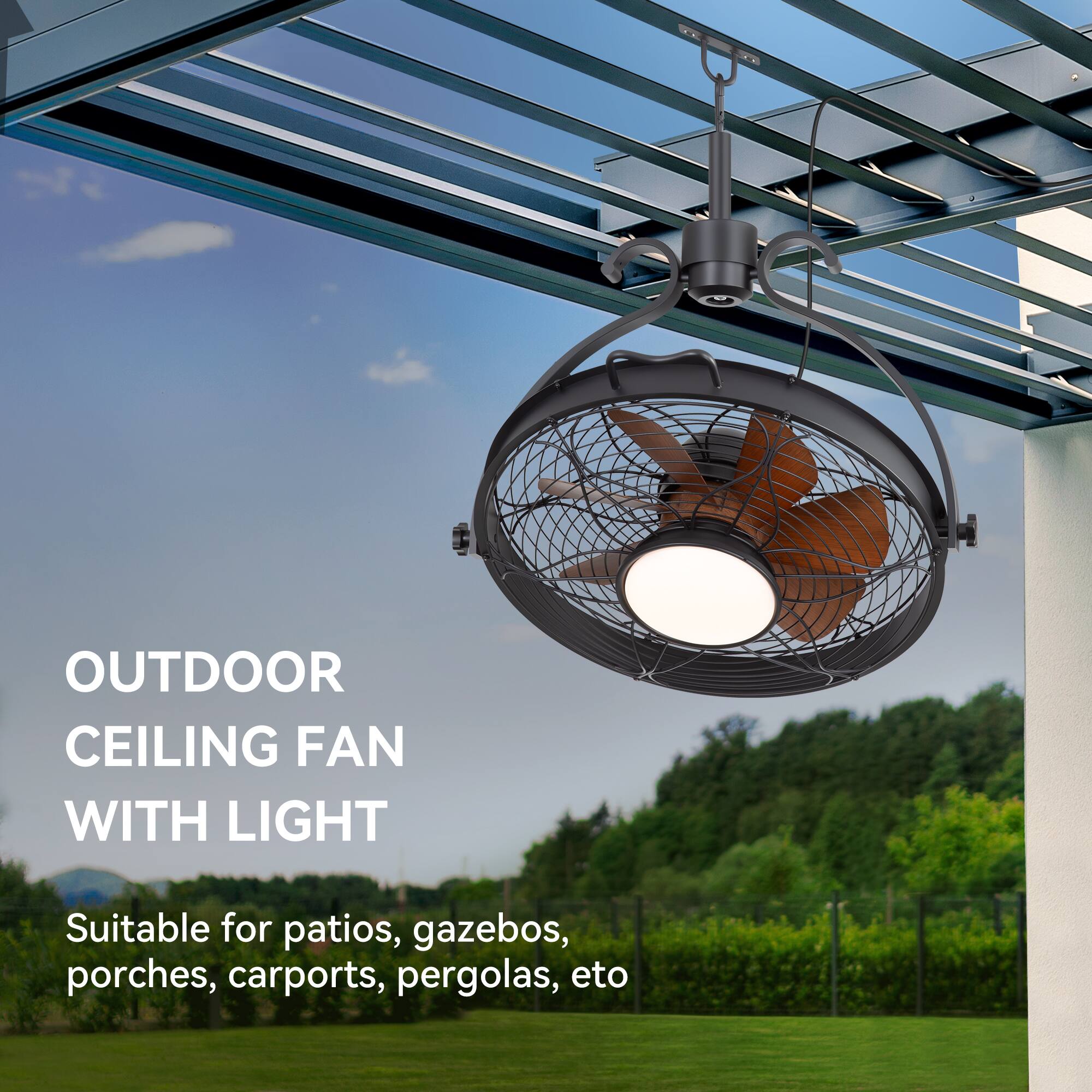 OUTDOOR CEILING FAN WITH LIGHT

Suitable for patios, gazebos, porches, carports, pergolas, etc.