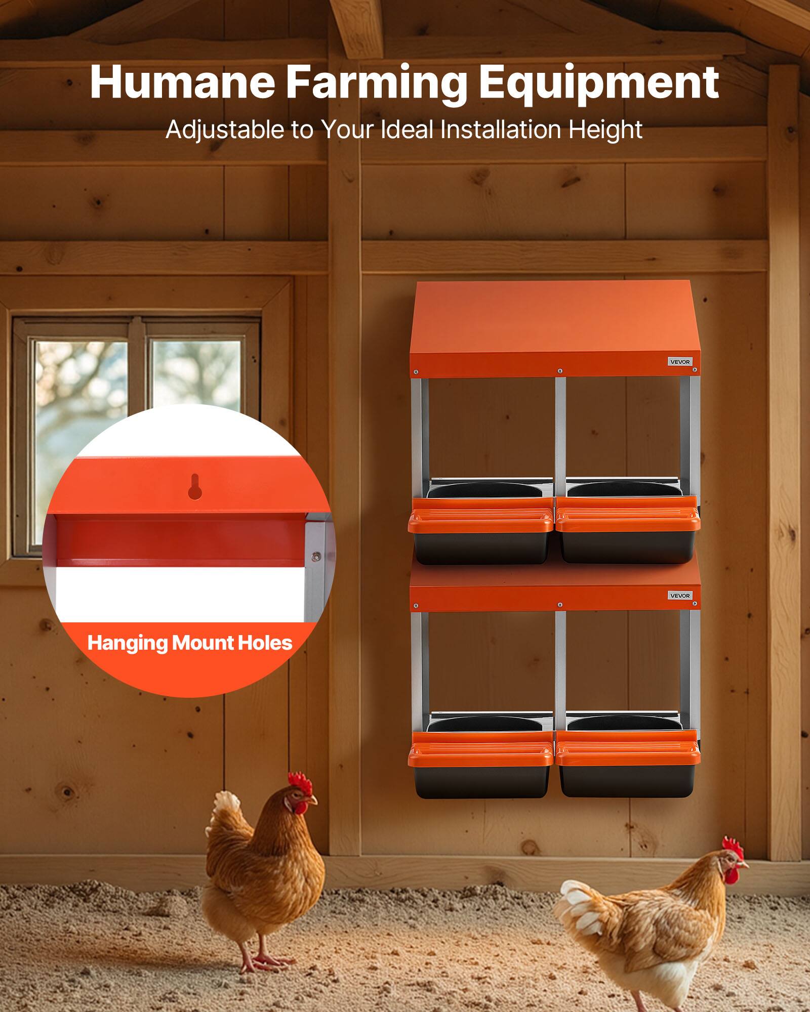 Humane Farming Equipment  
Adjustable to Your Ideal Installation Height  

Hanging Mount Holes